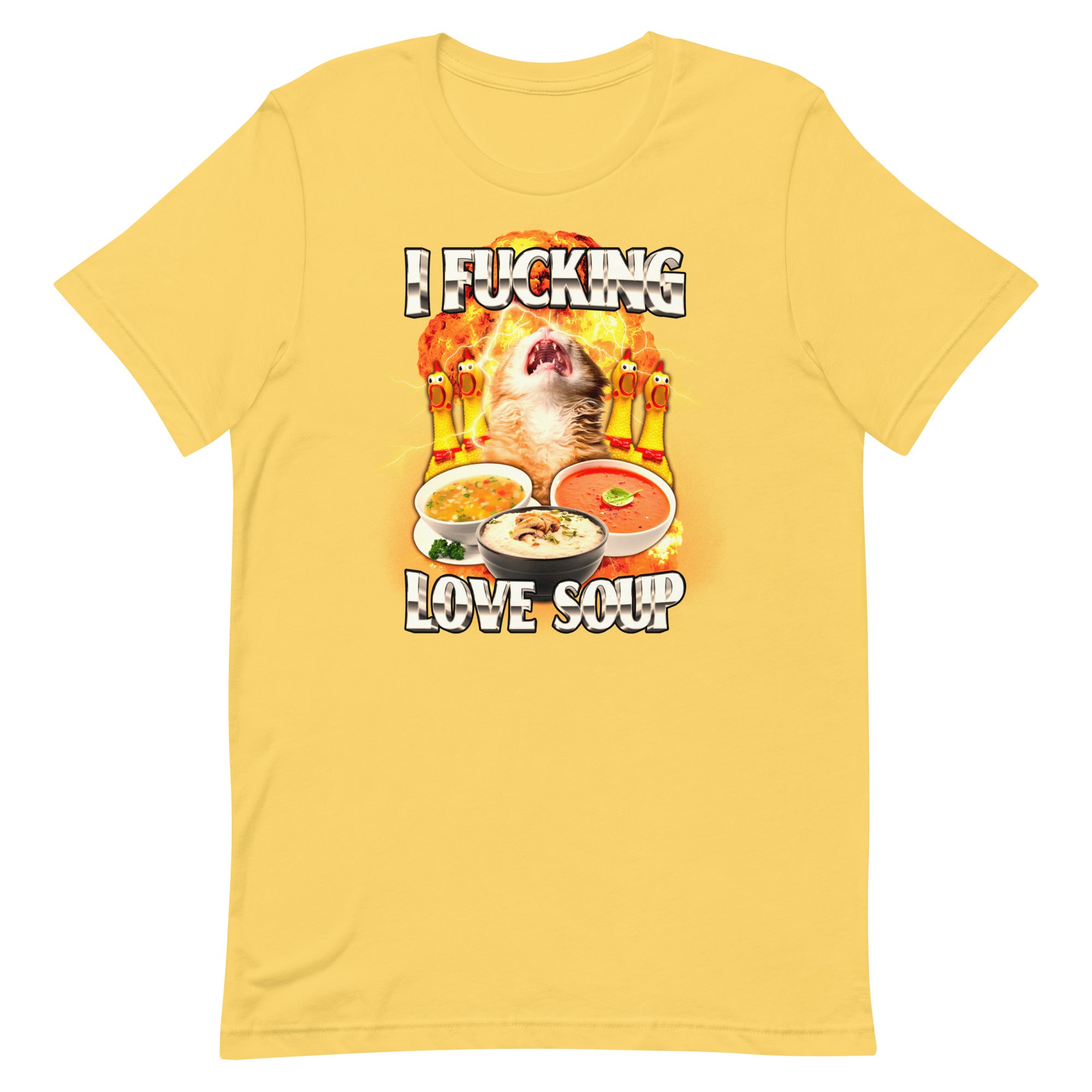 I Fucking Love Soup Unisex t-shirt