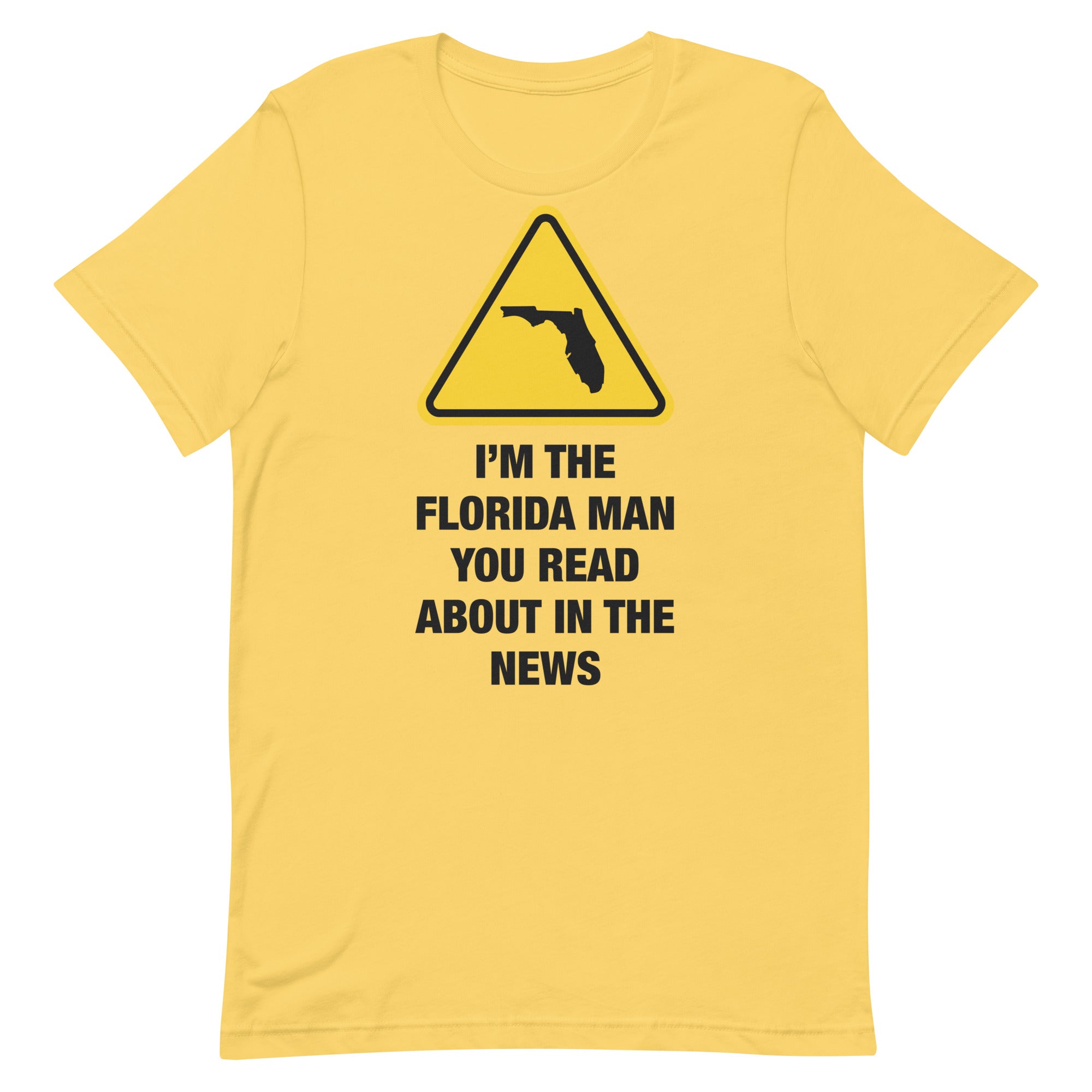 I'm The Florida Man Unisex t-shirt