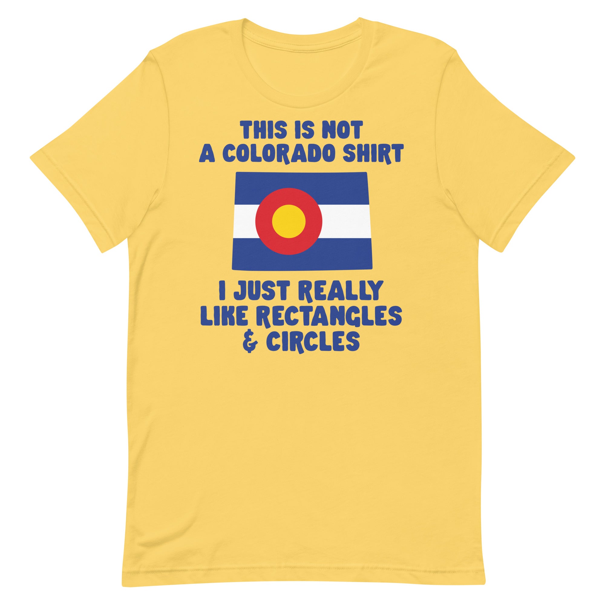 This is Not a Colorado Shirt Unisex t-shirt