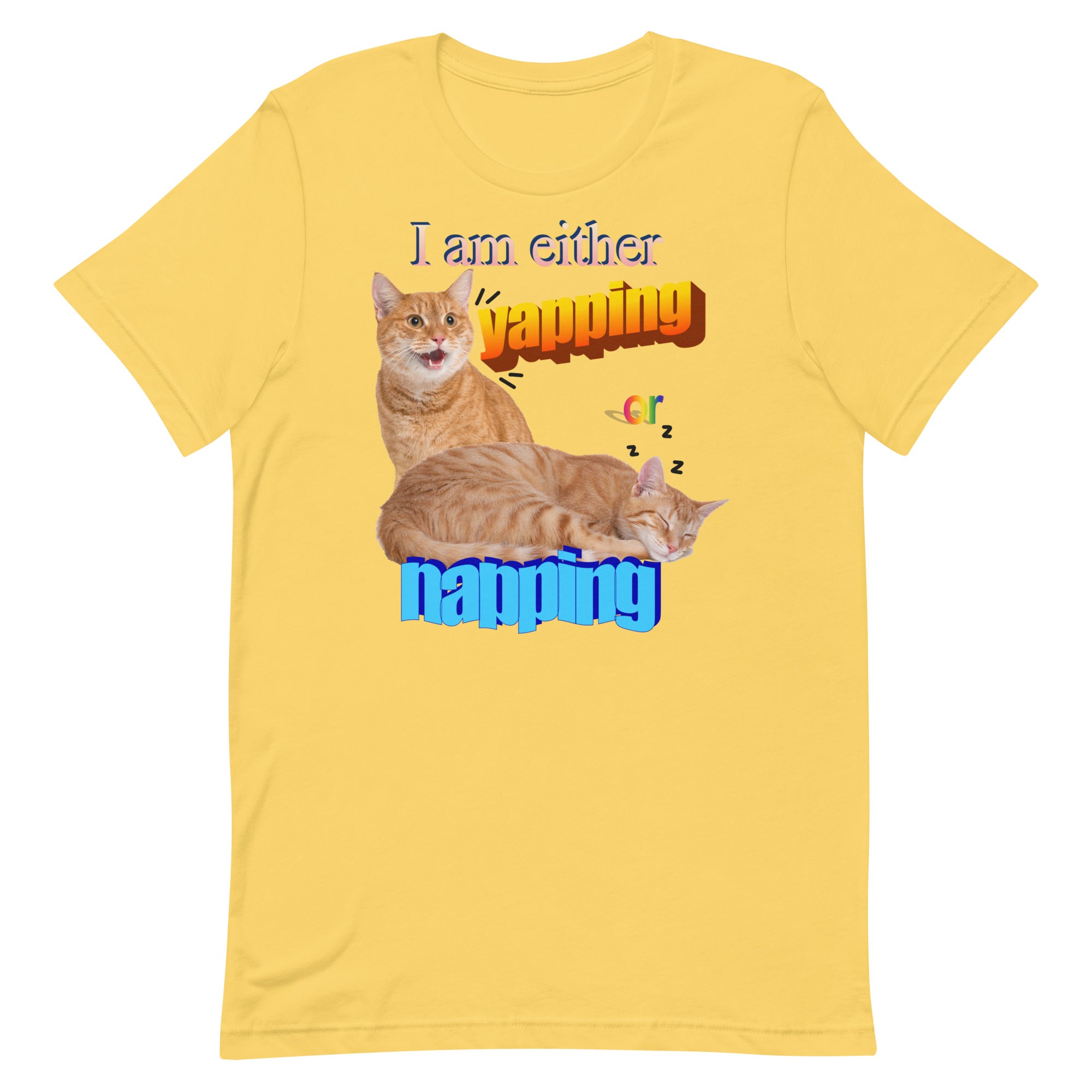 I Am Either Yapping or Napping Unisex t-shirt