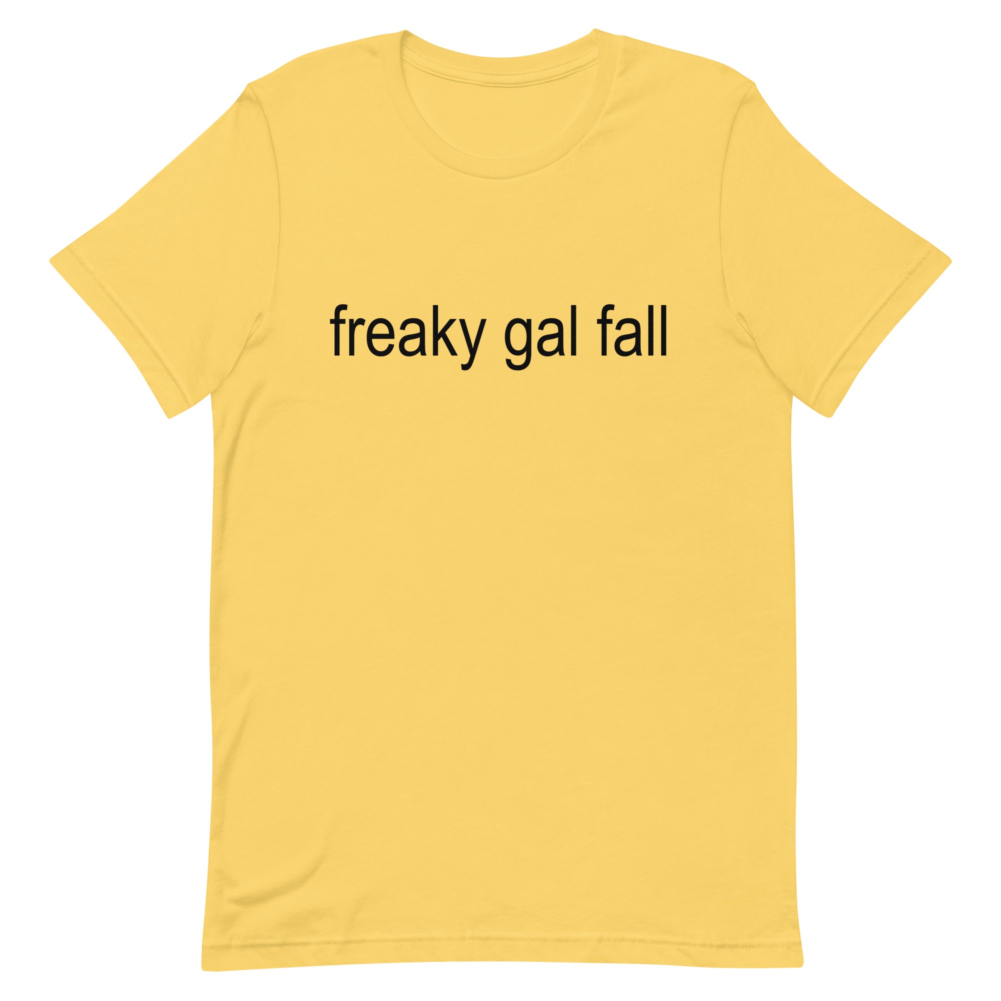 Freaky Gal Fall Unisex t-shirt