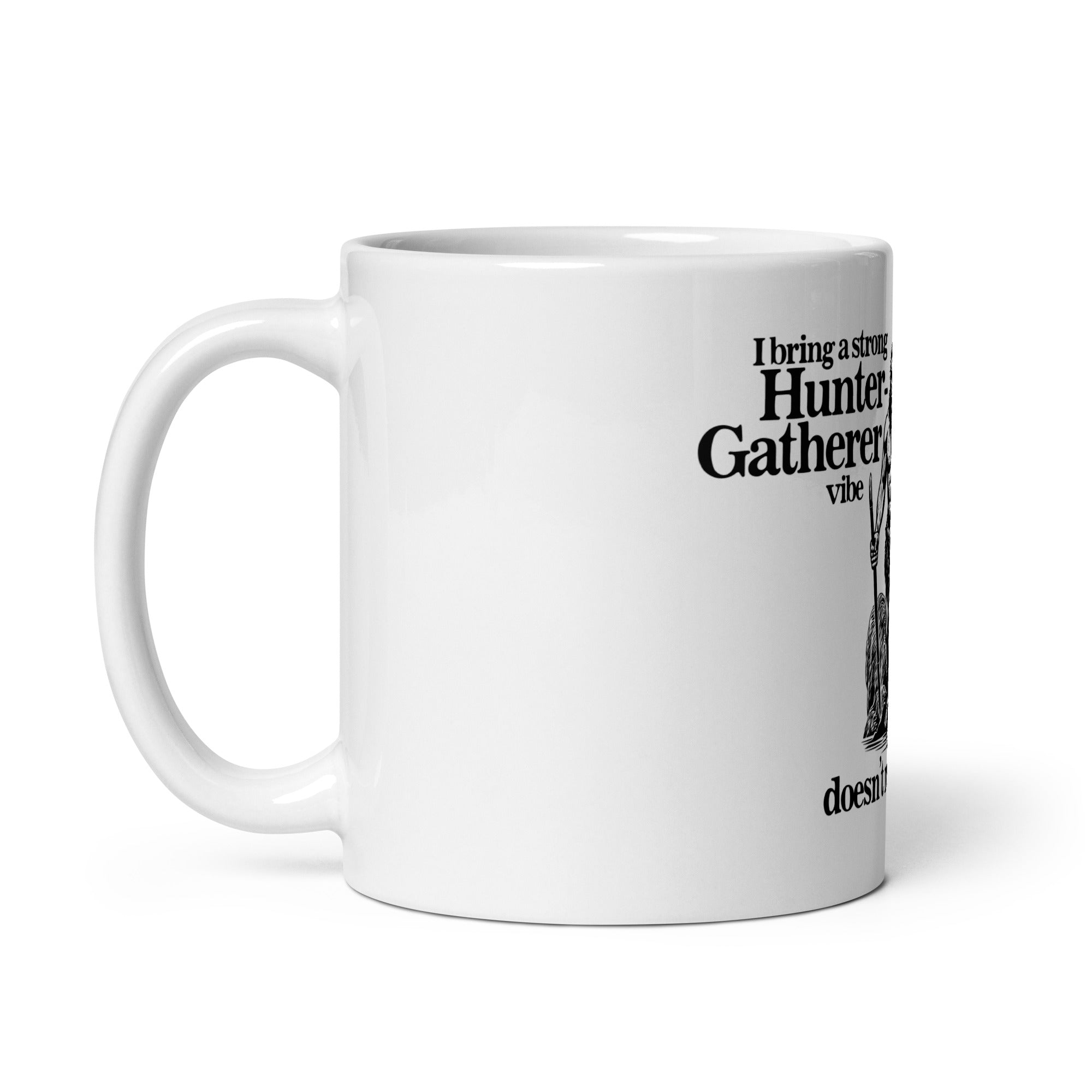 A Strong Hunter-Gatherer Vibe mug