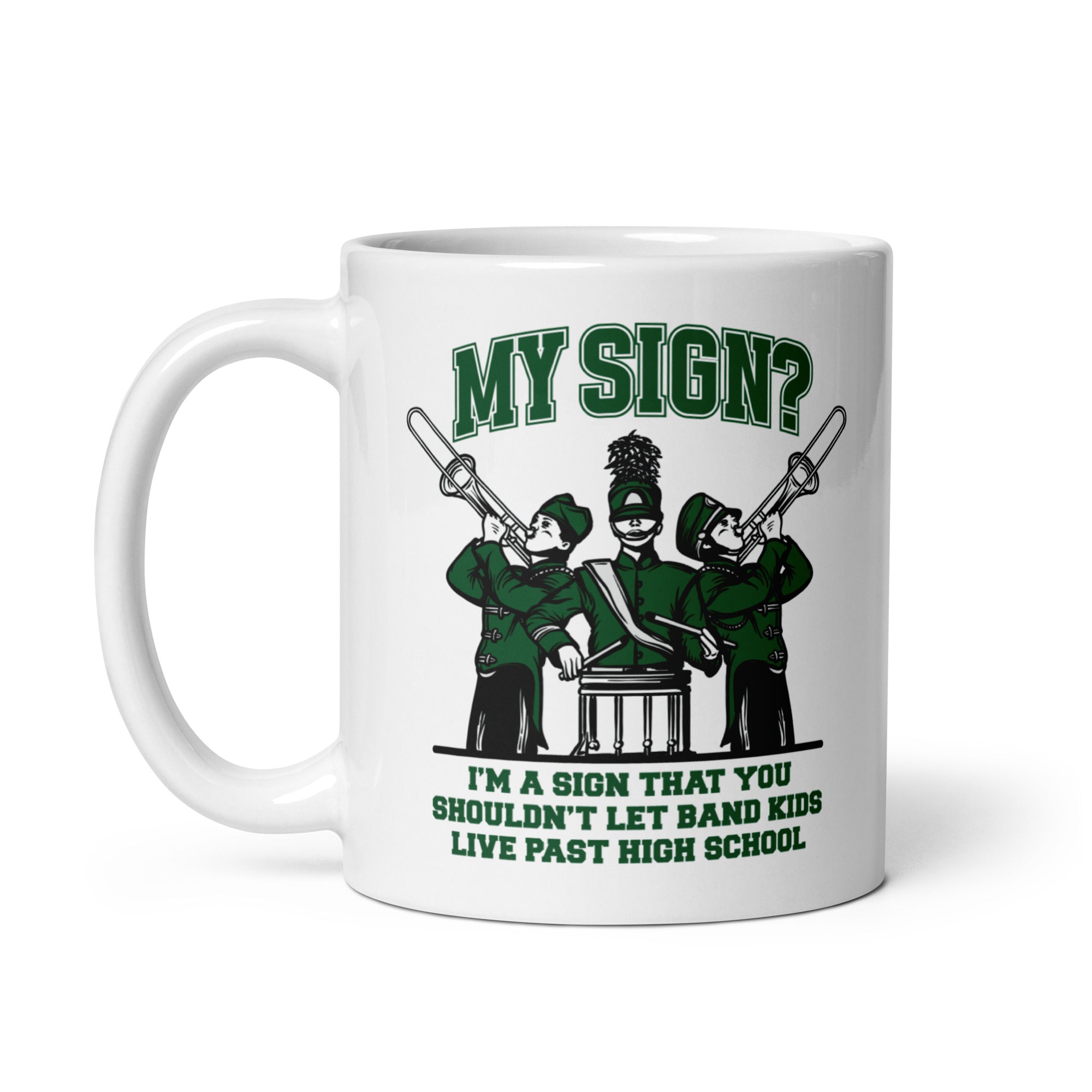 Band Kids Shouldn't Live Past High School mug