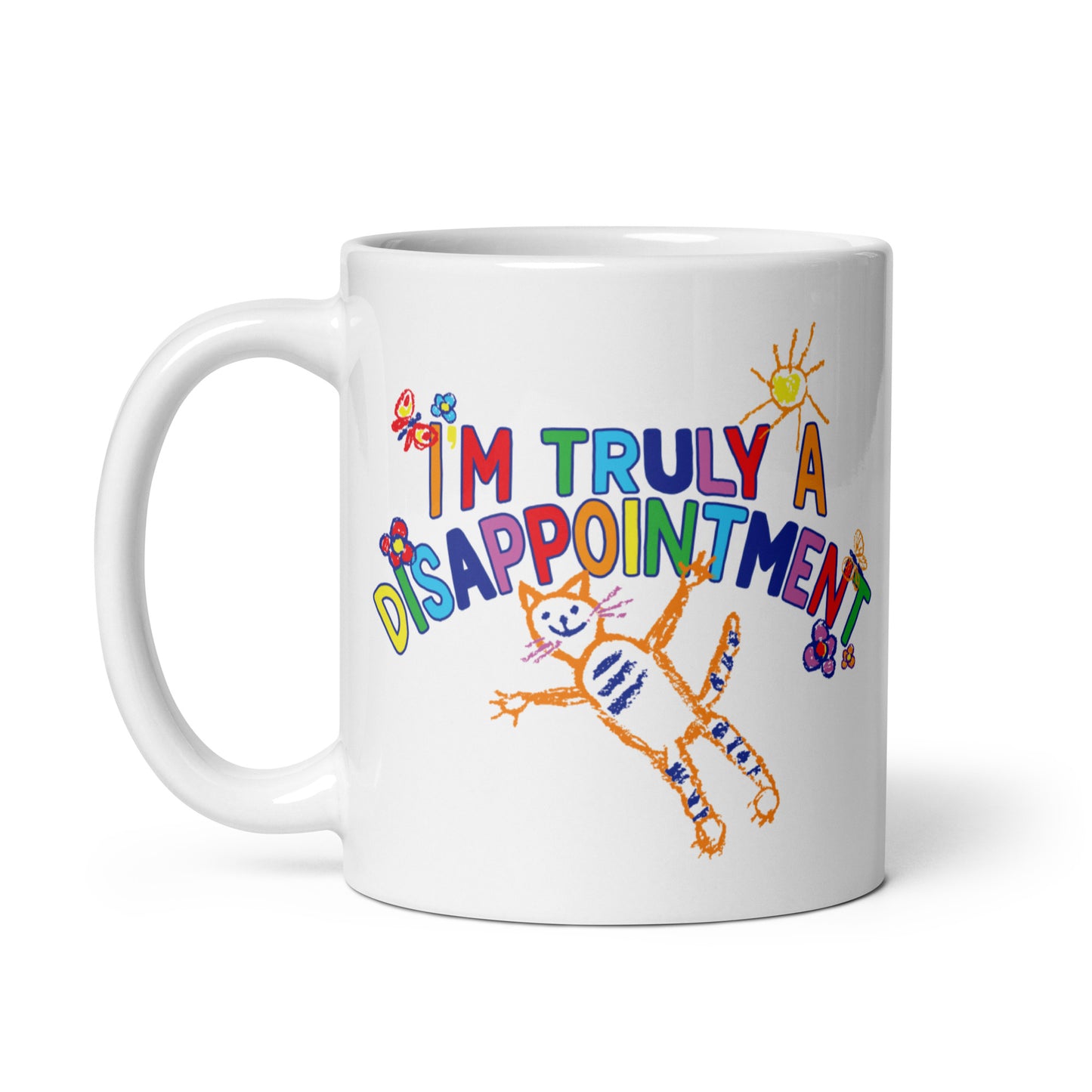 I'm Truly a Disappointment mug