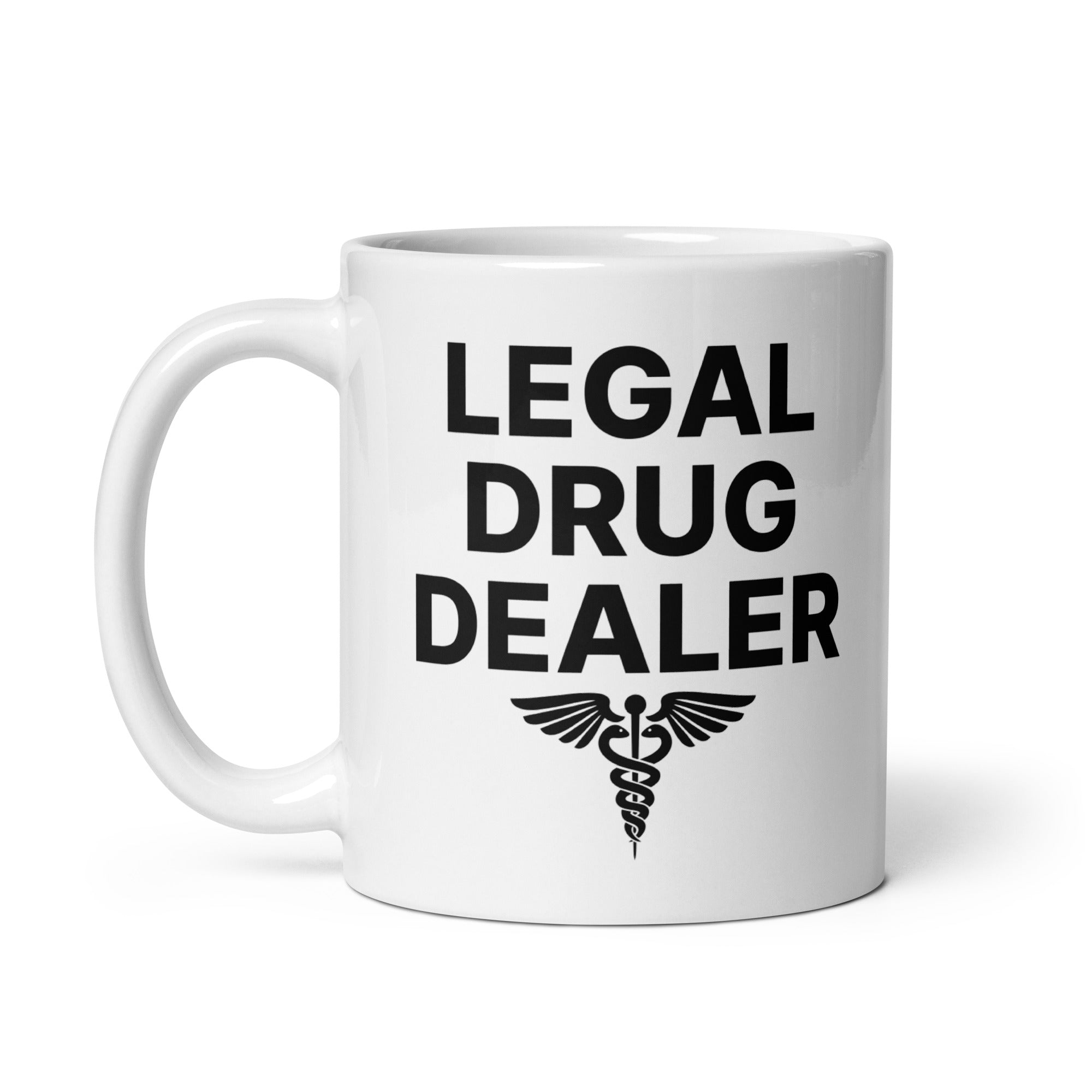 Legal Drug Dealer (Pharmacist) mug