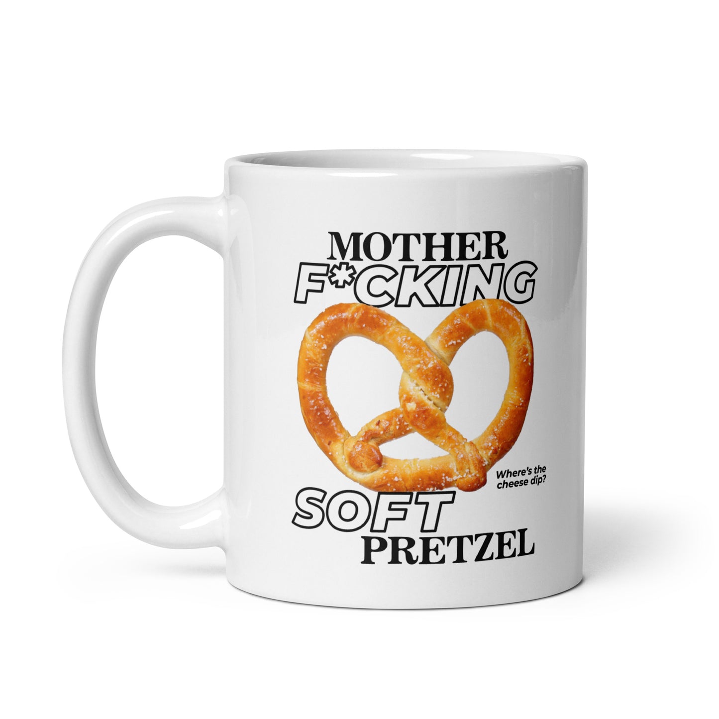 Mother F*cking Soft Pretzel mug
