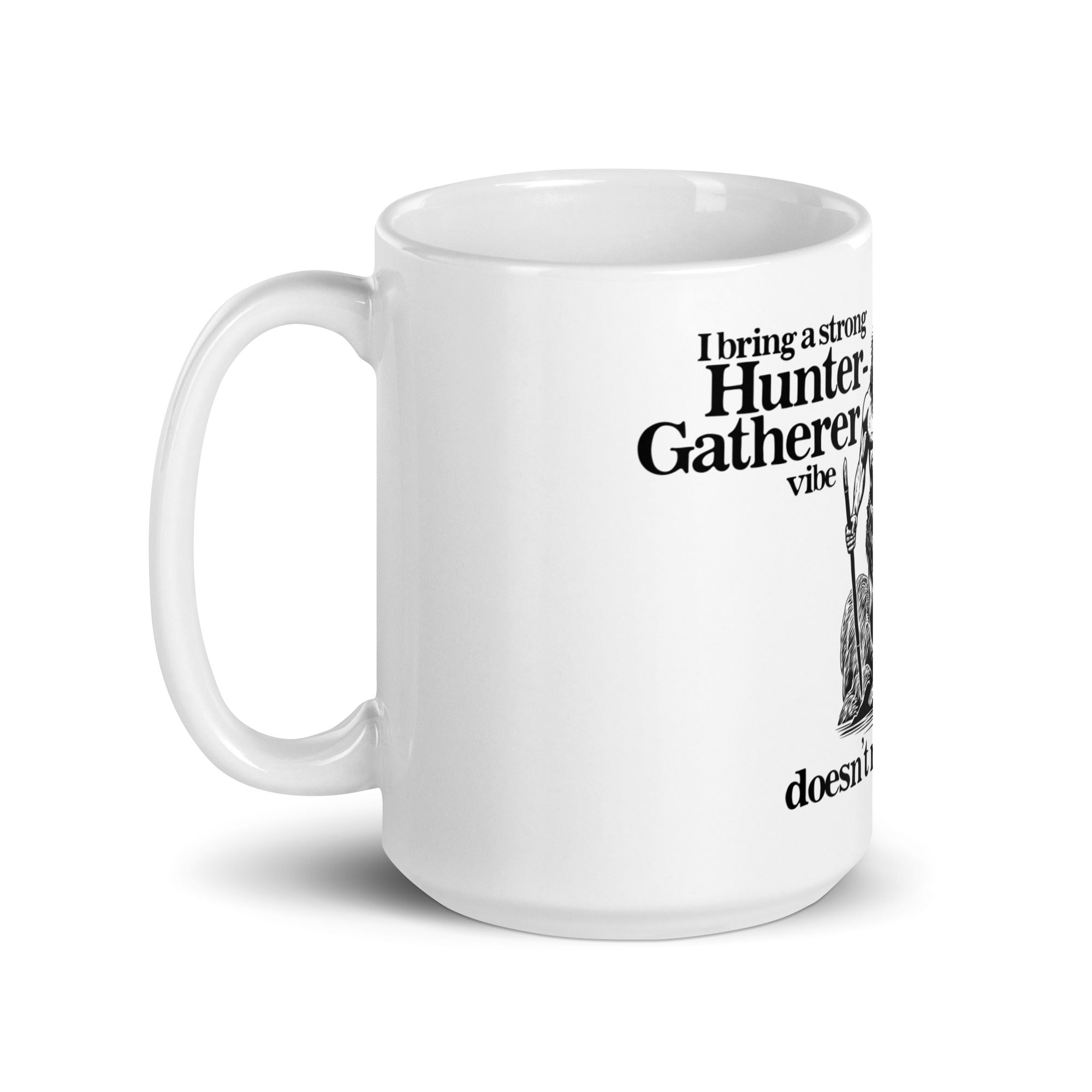 A Strong Hunter-Gatherer Vibe mug