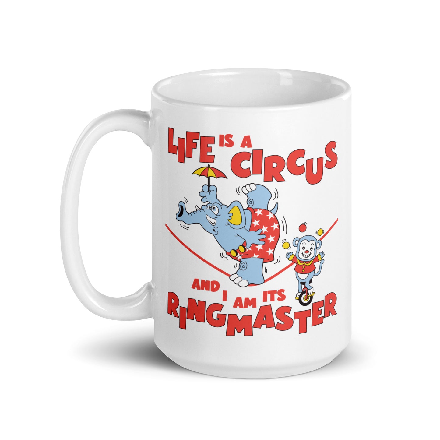 Life is a Circus mug