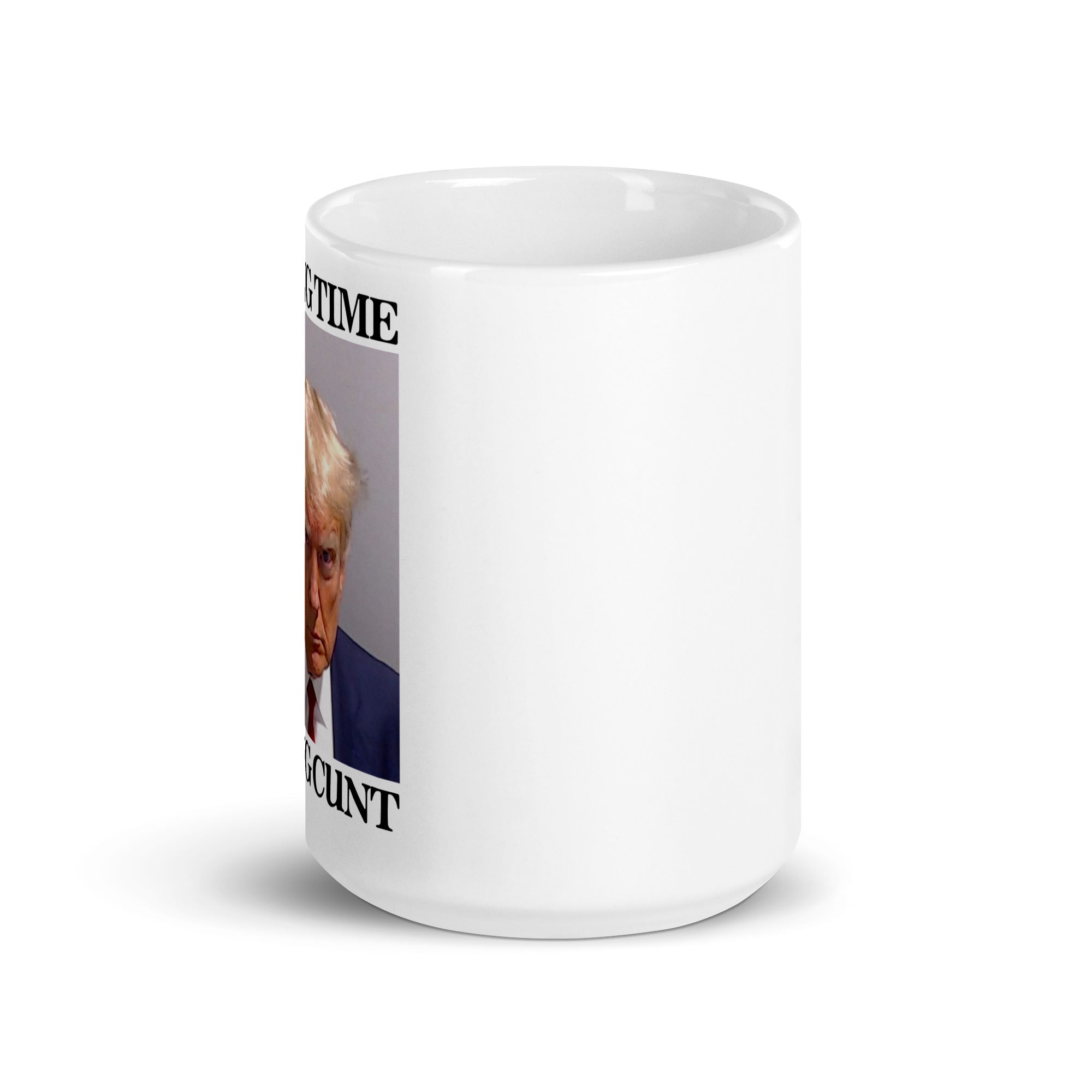 Serving Time Serving Cunt (Trump Mugshot) mug