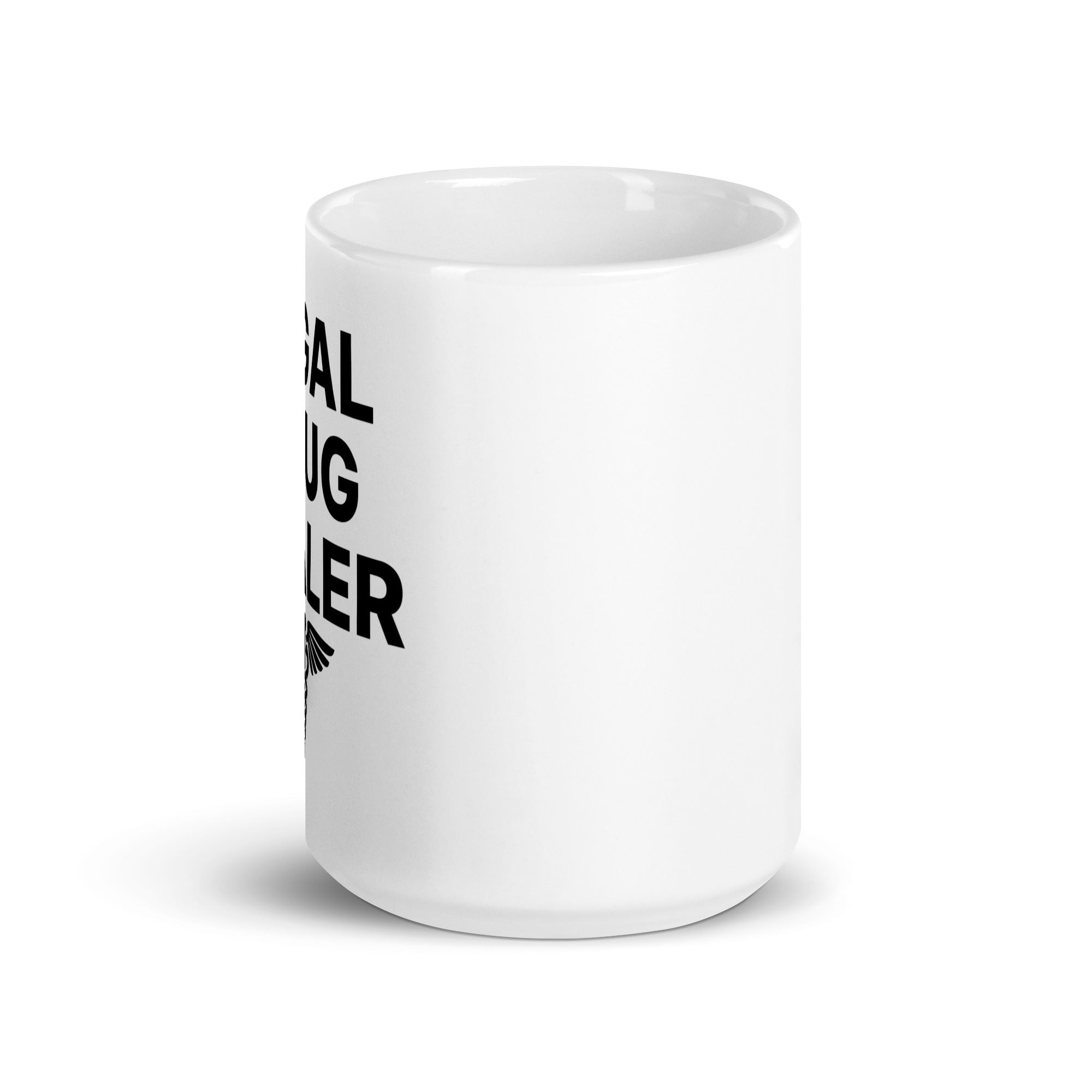 Legal Drug Dealer (Pharmacist) mug