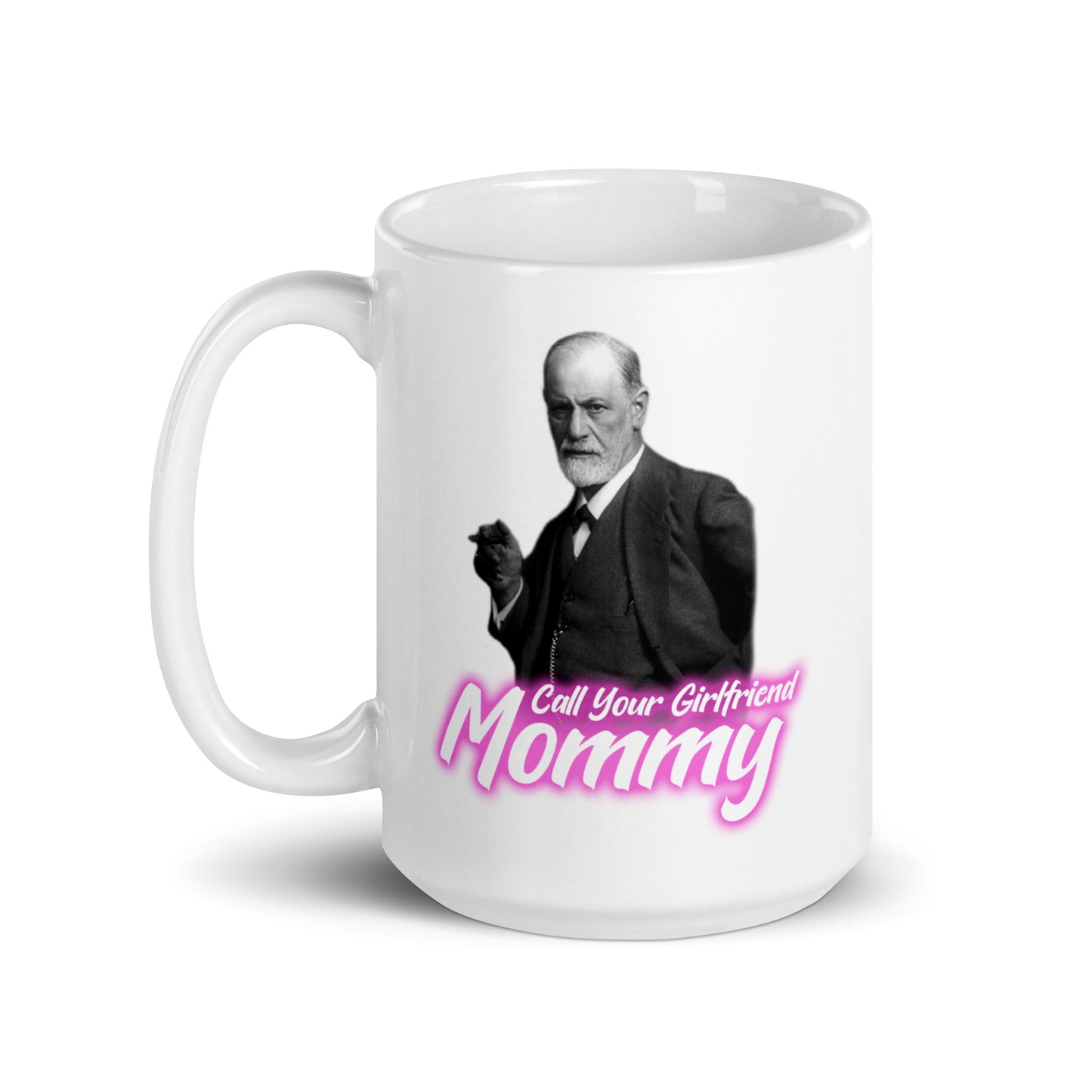 Call Your Girlfriend Mommy mug