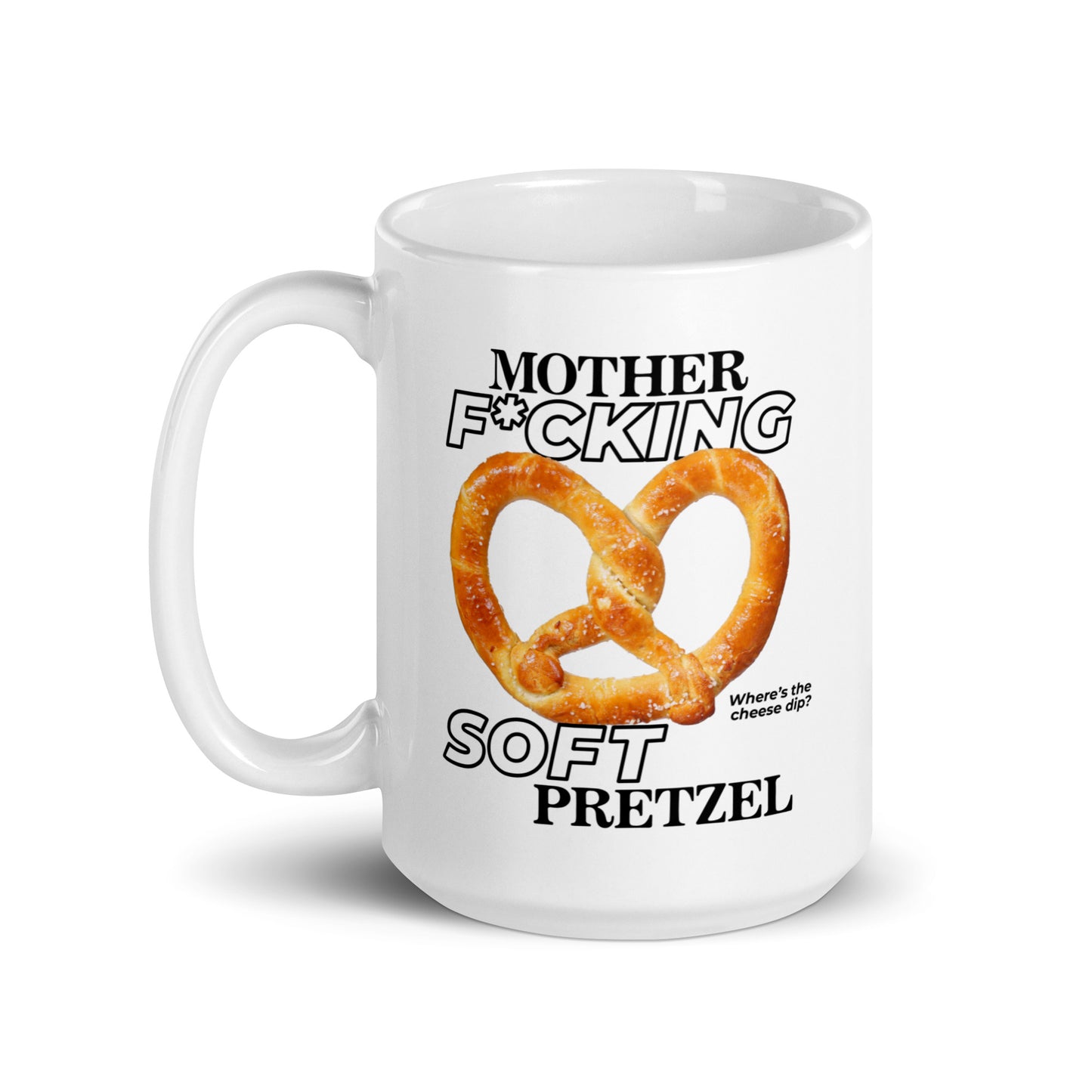 Mother F*cking Soft Pretzel mug