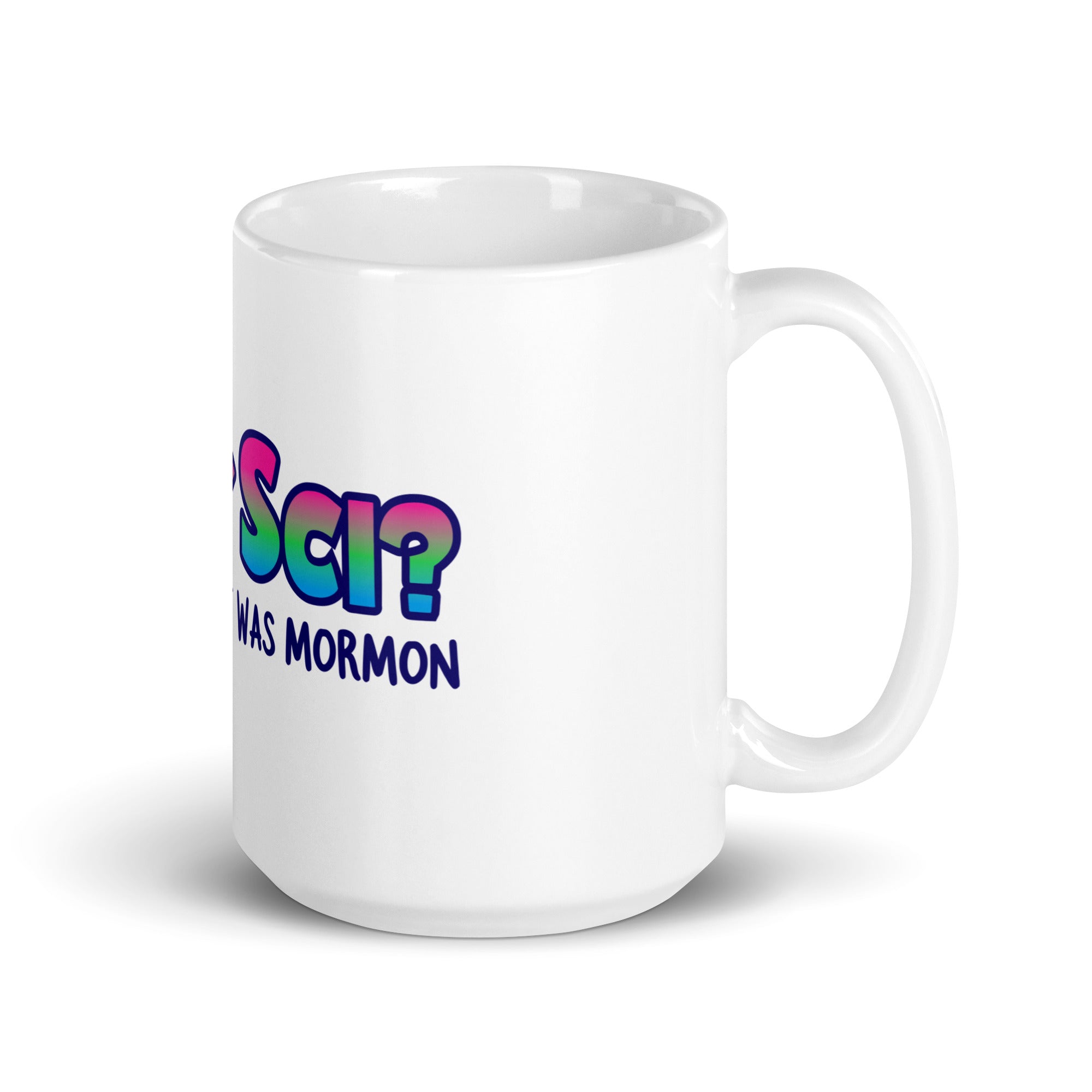 PolySci? I Didn't Know It Was Mormon mug