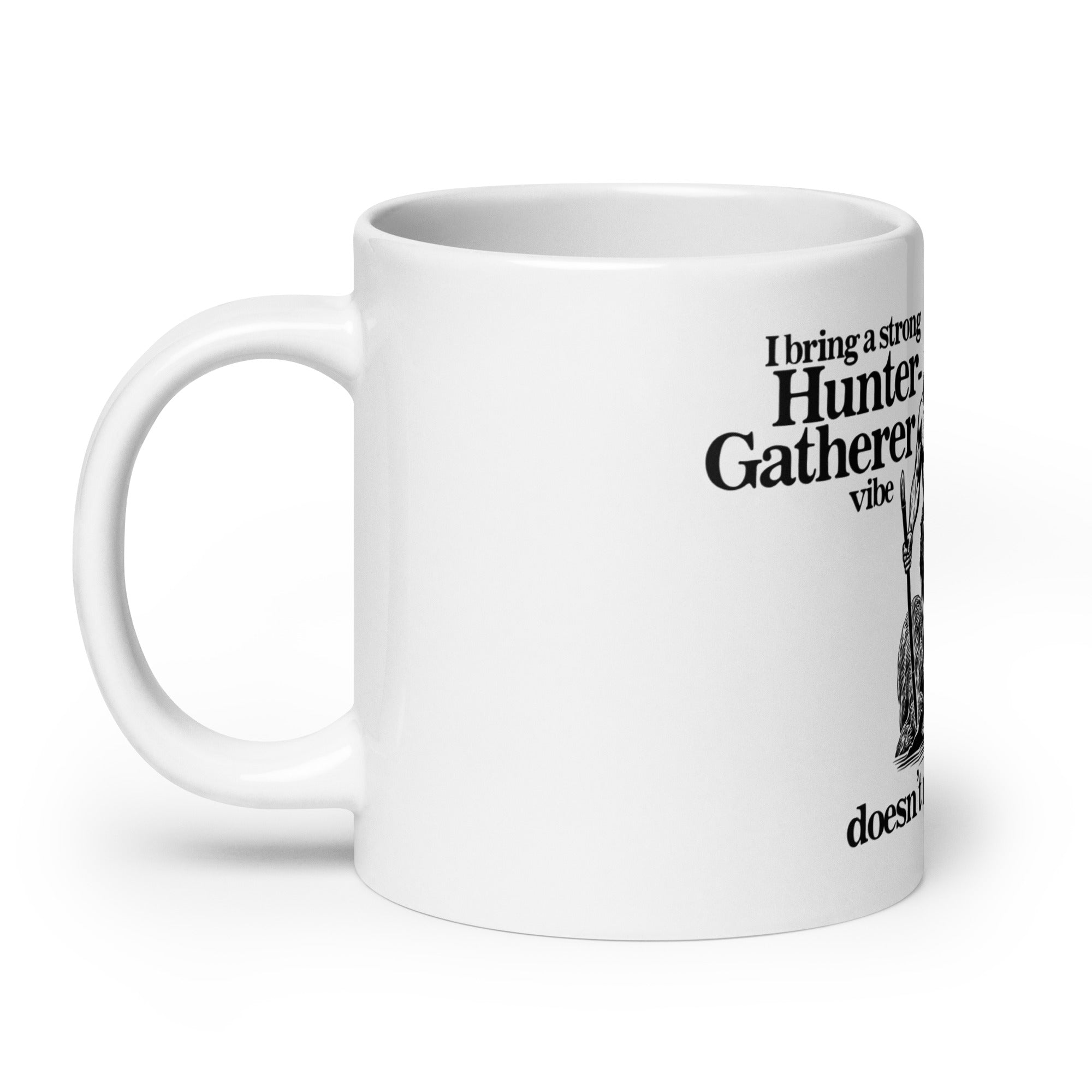 A Strong Hunter-Gatherer Vibe mug