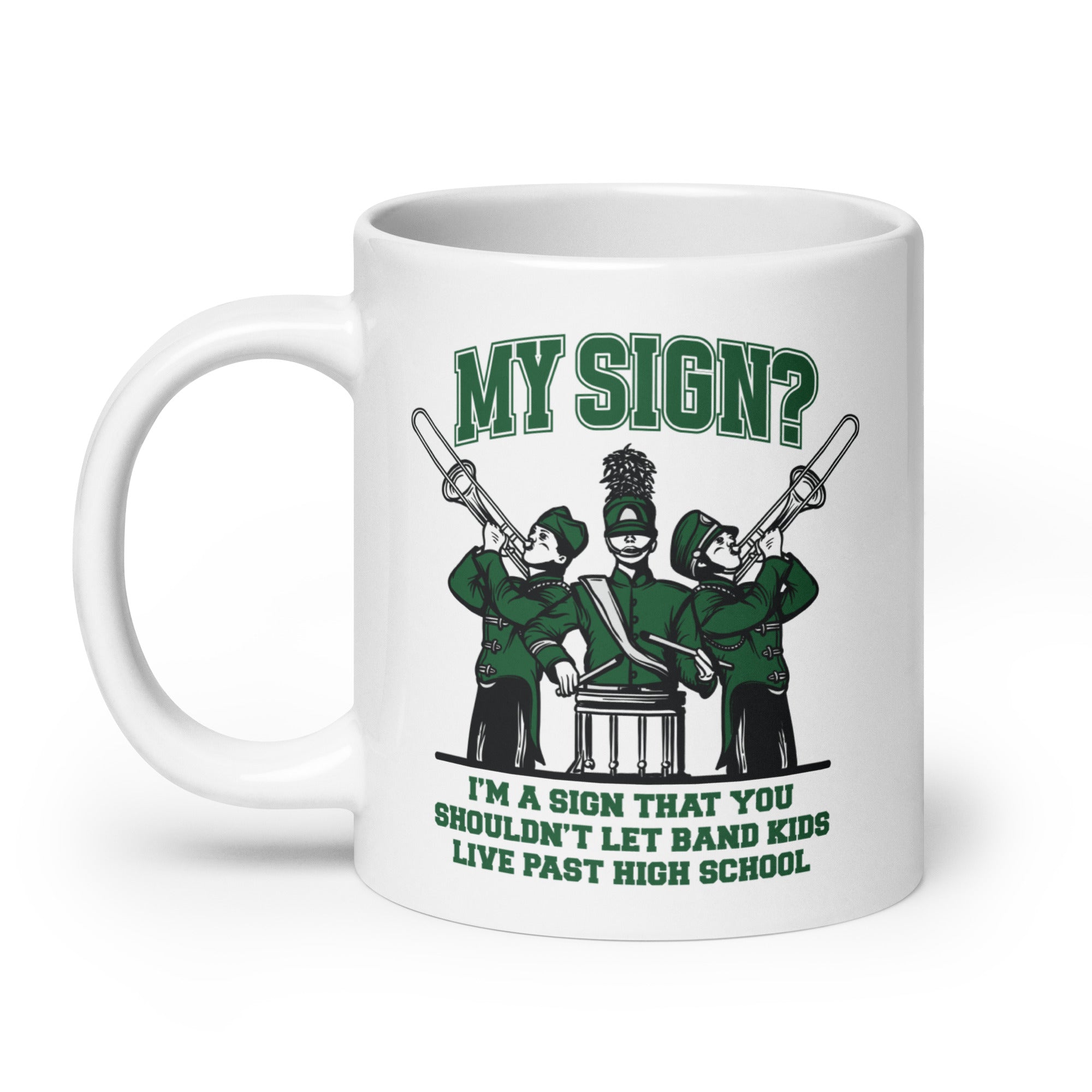 Band Kids Shouldn't Live Past High School mug