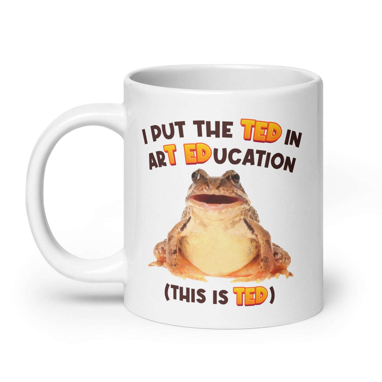 I Put the TED in arT EDucation mug