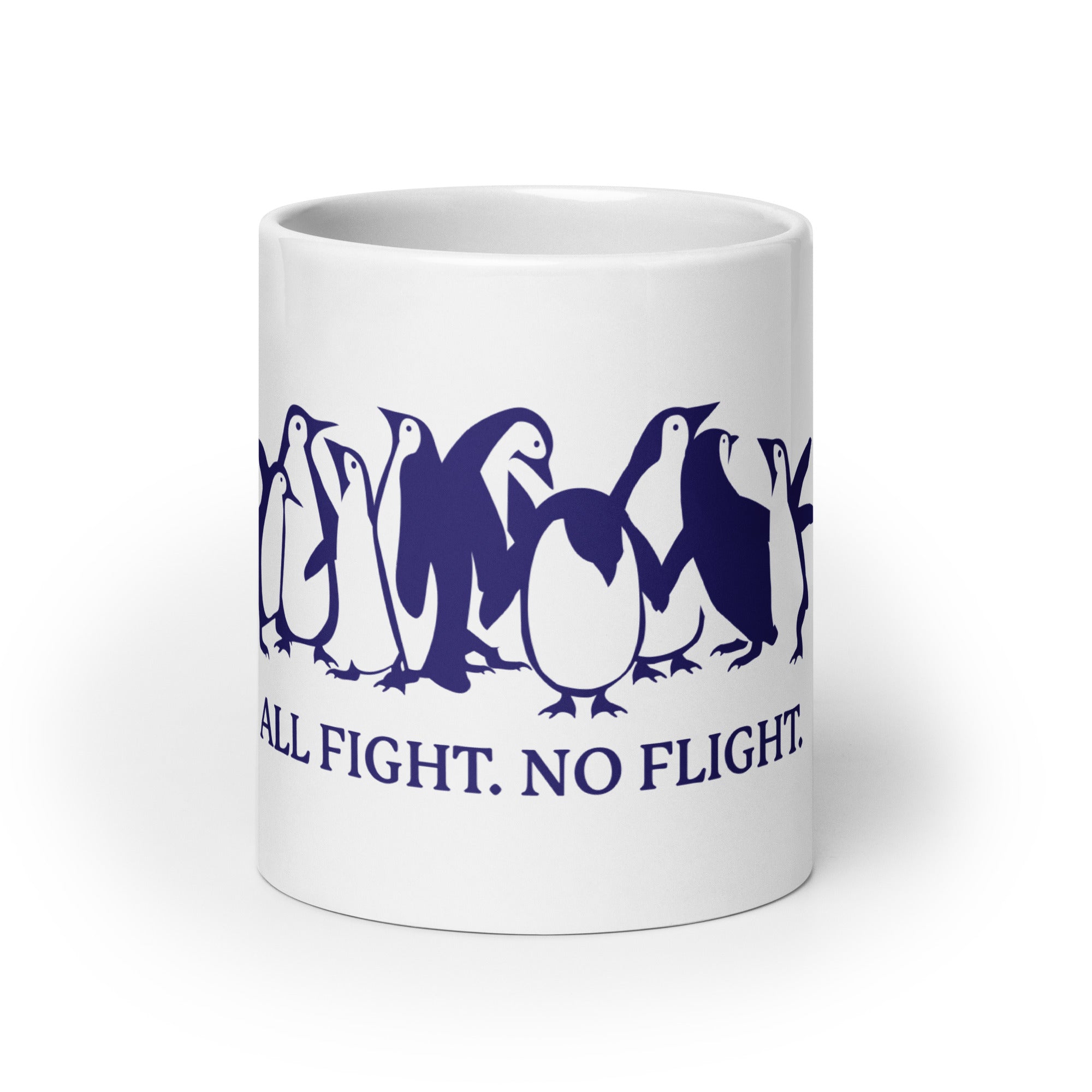 All Fight. No Flight. mug