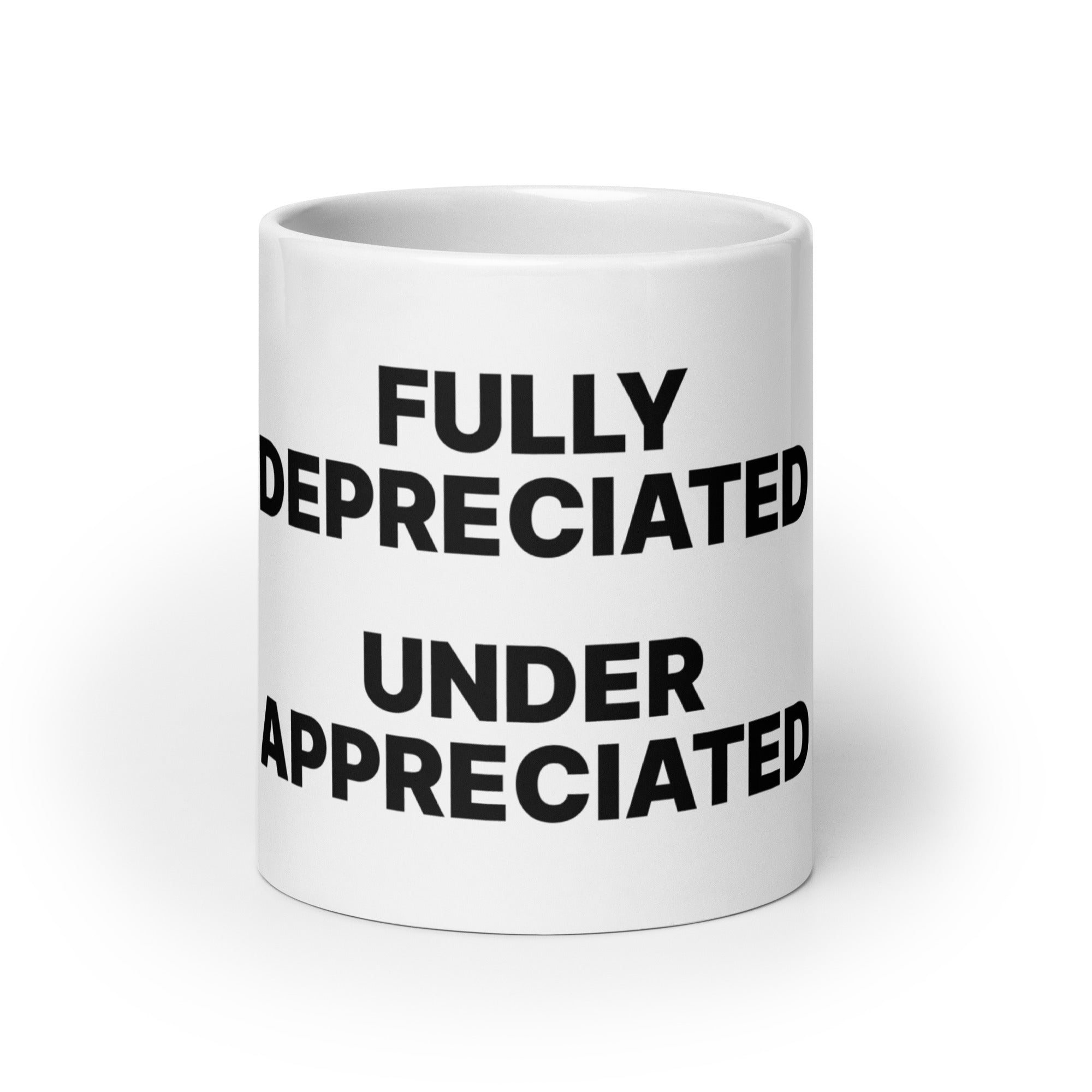 Fully Depreciated Under Appreciated mug