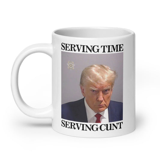 Serving Time Serving Cunt (Trump Mugshot) mug