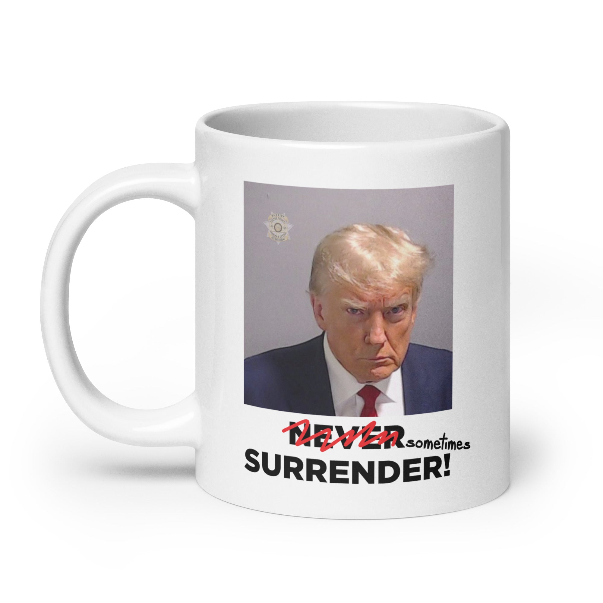 Sometimes Surrender (Trump Mugshot) mug