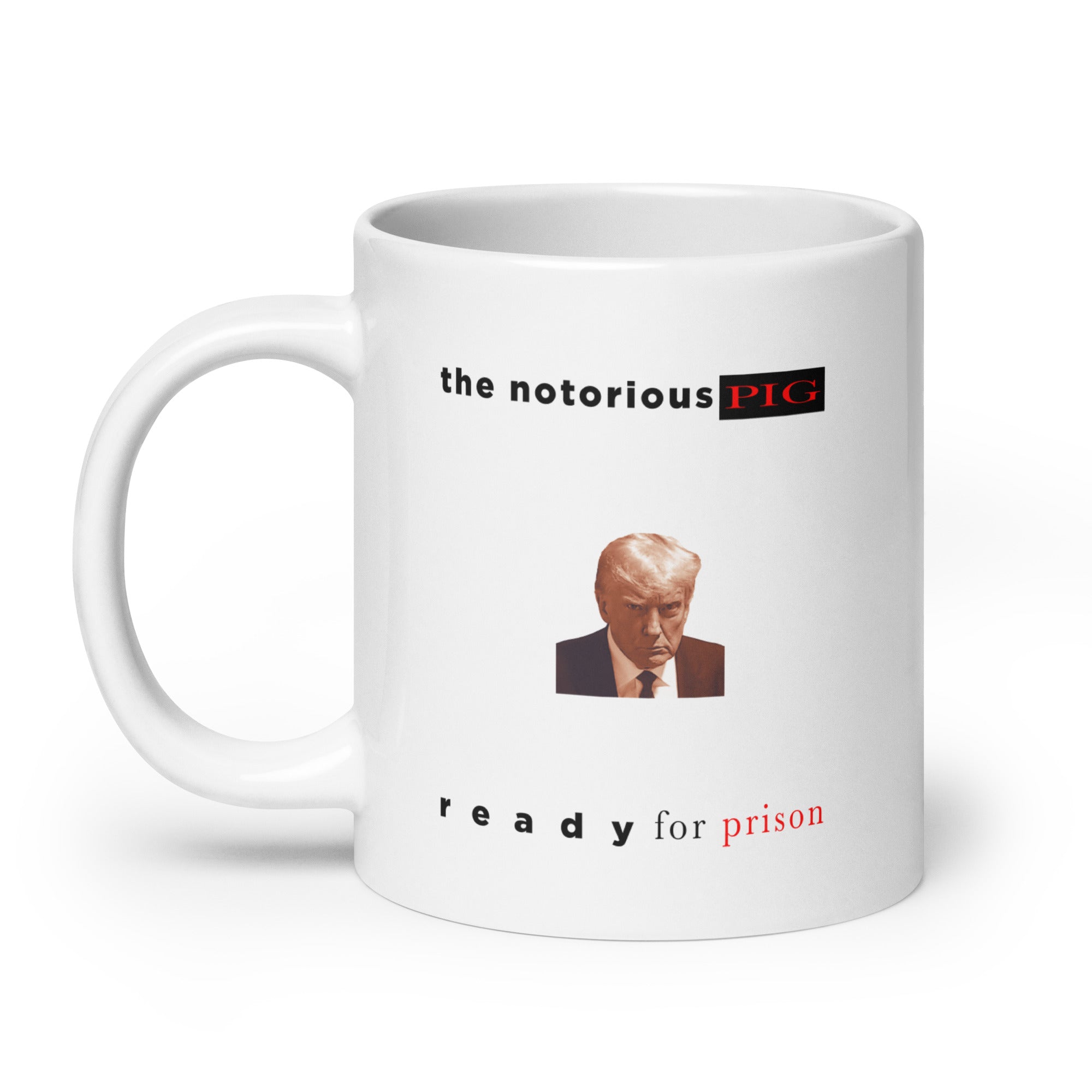 The Notorious PIG (Trump Mugshot) mug