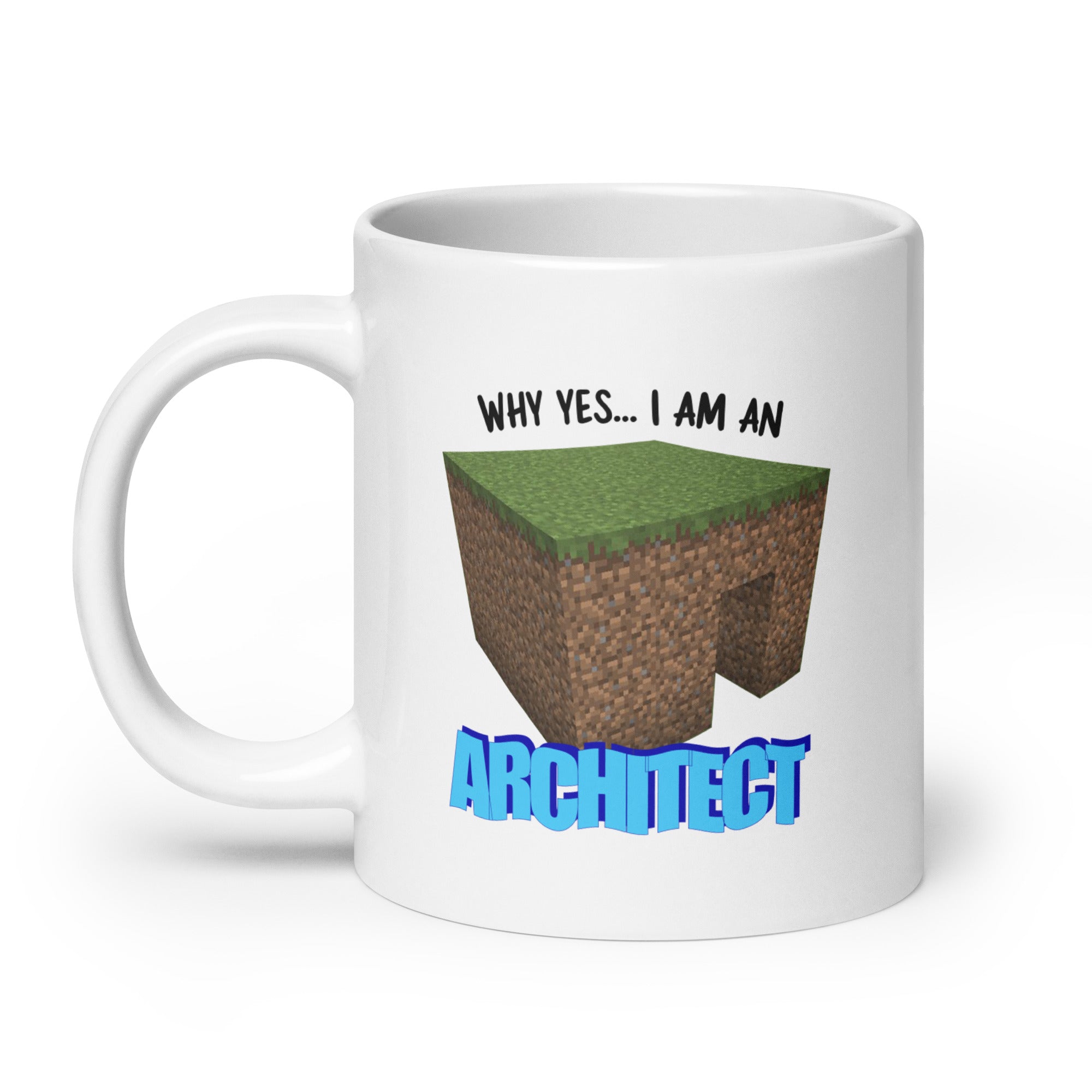 Why Yes I'm An Architect mug