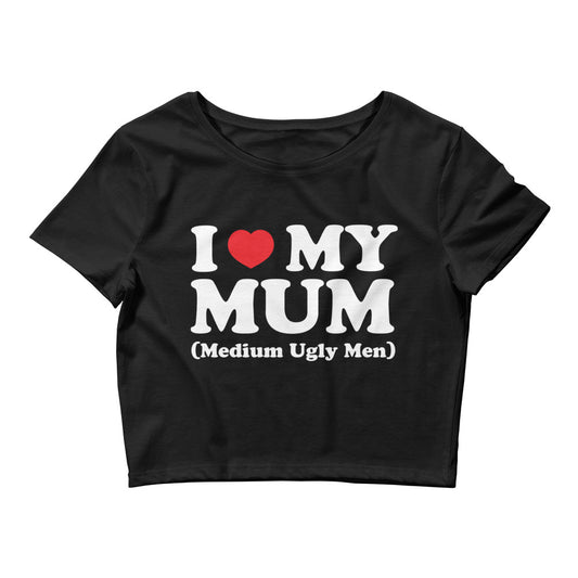 I Heart My Mum (Medium Ugly Men) Women’s Baby Tee