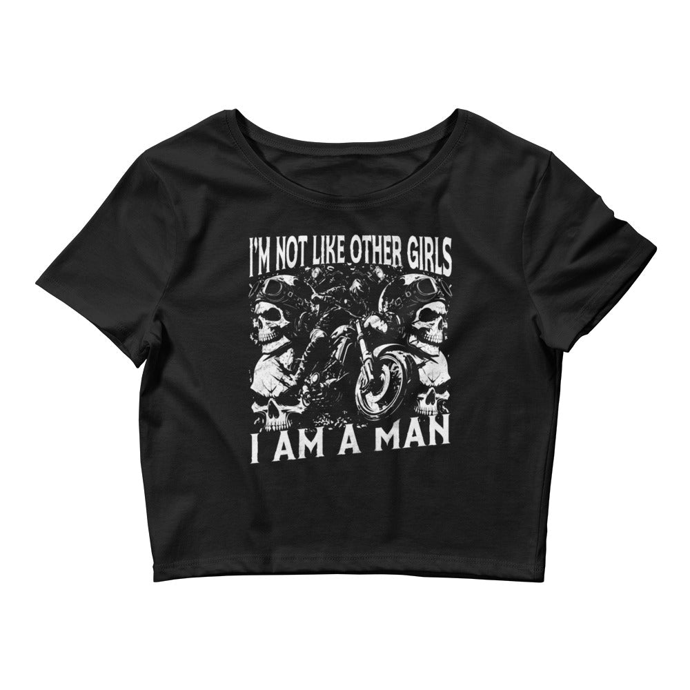 I Am Not Like Other Girls I Am a Man Baby Tee