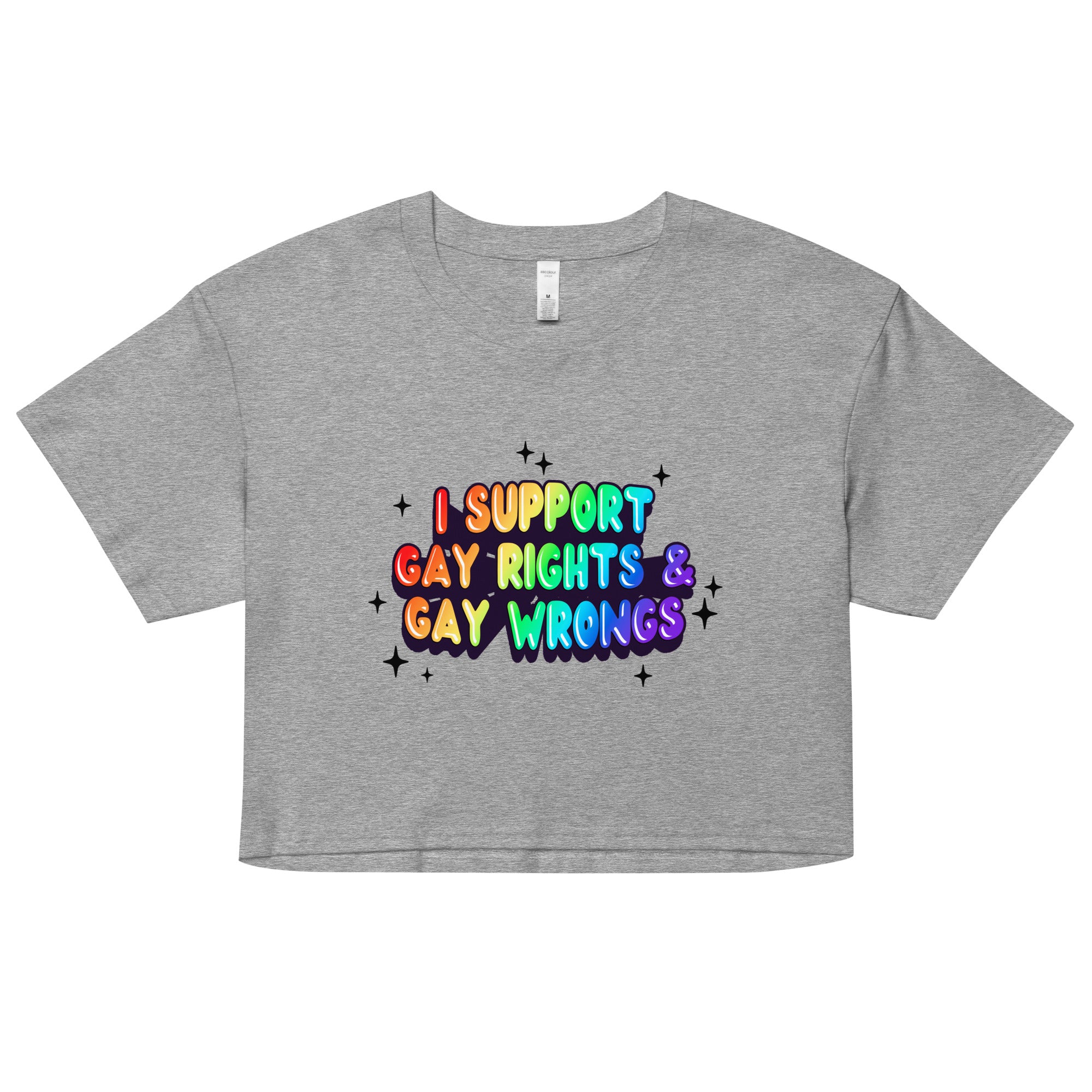 I Support Gay Rights & Gay Wrongs Women’s crop top