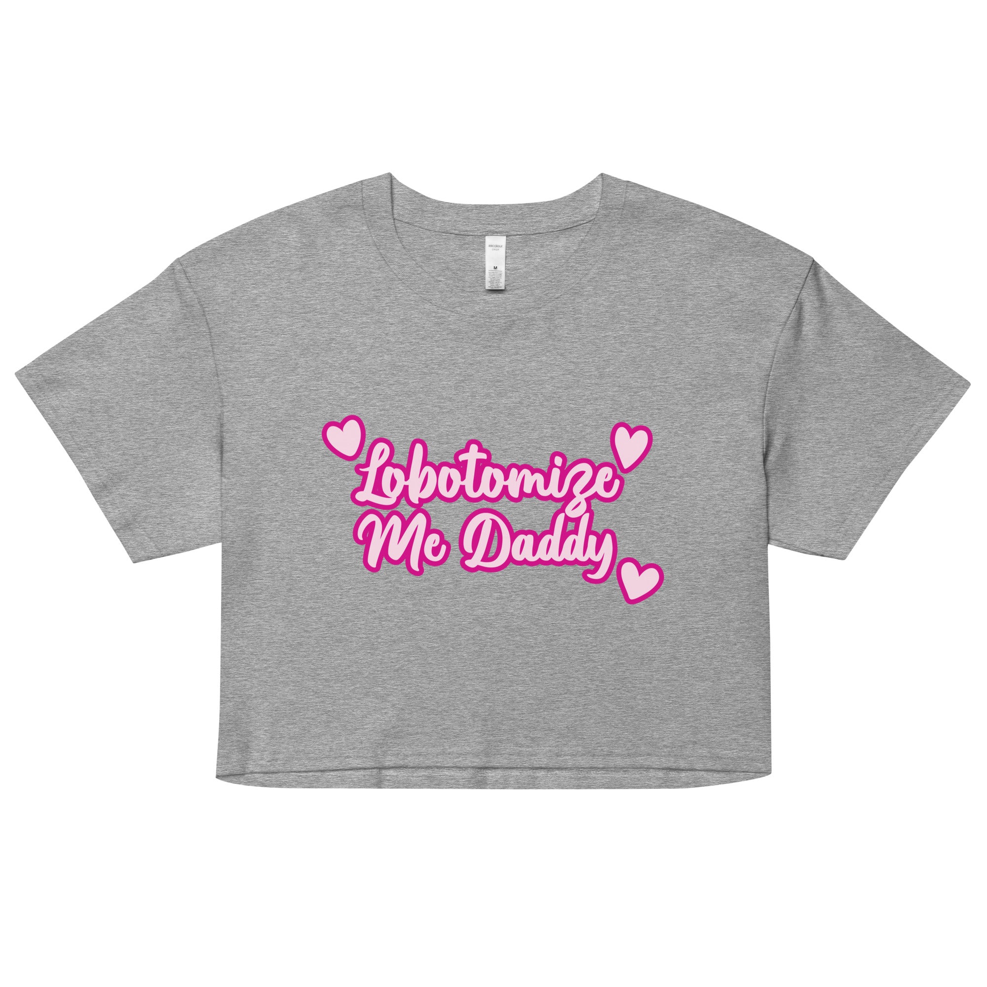 Lobotomize Me Daddy crop top