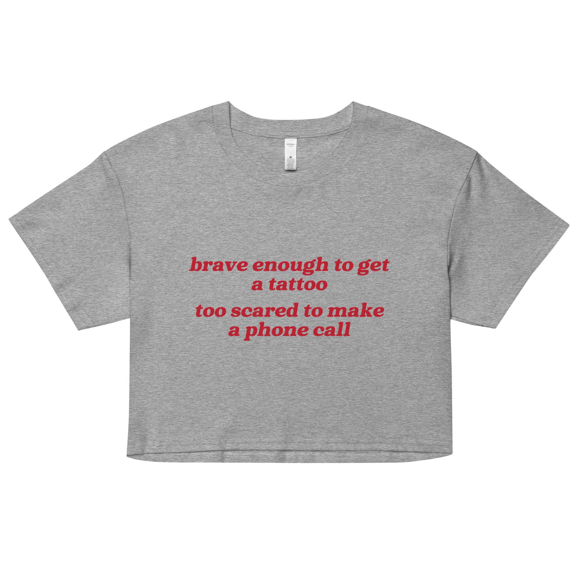 Brave Enough to Get a Tattoo crop top