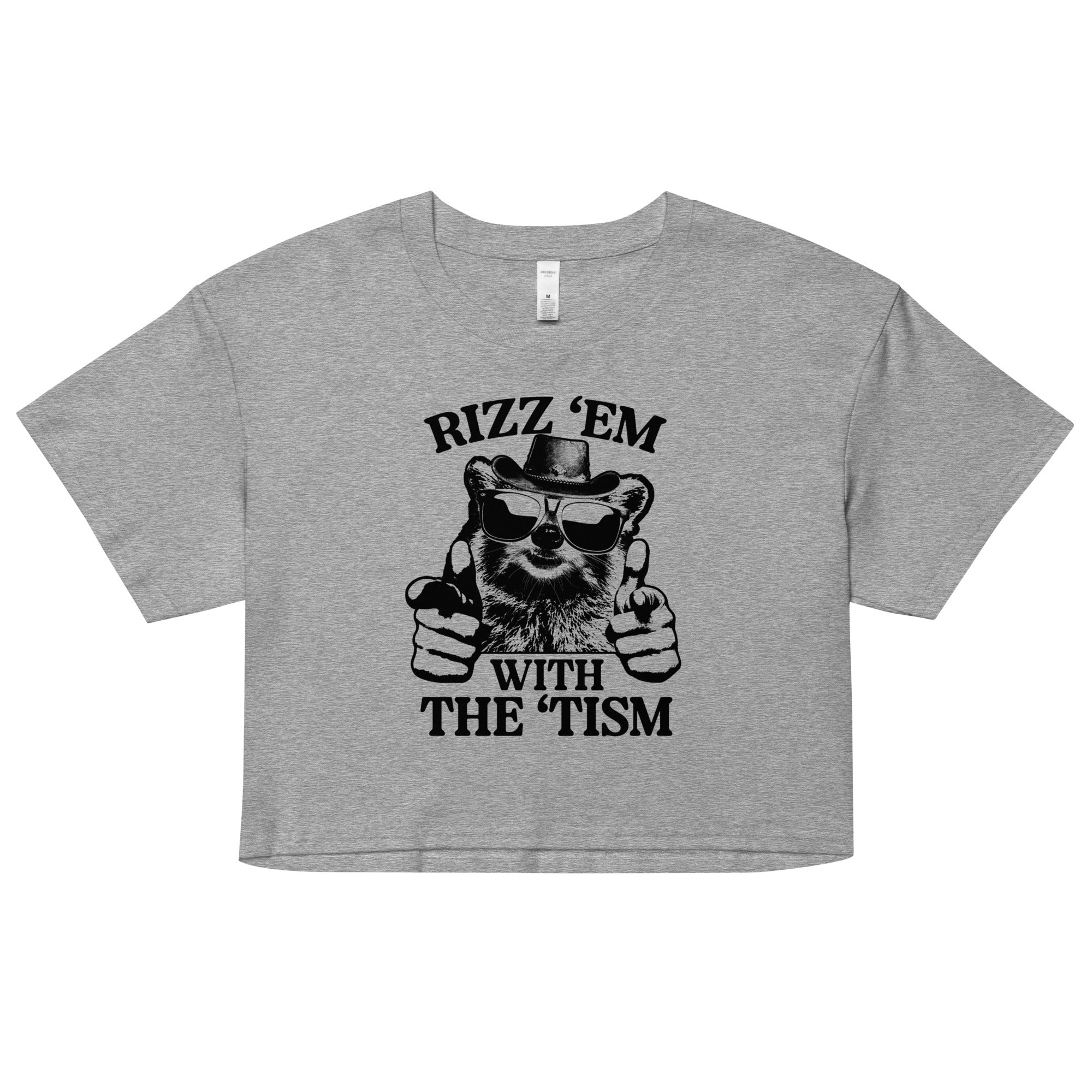 Rizz 'Em With the 'Tism (Raccoon) crop top