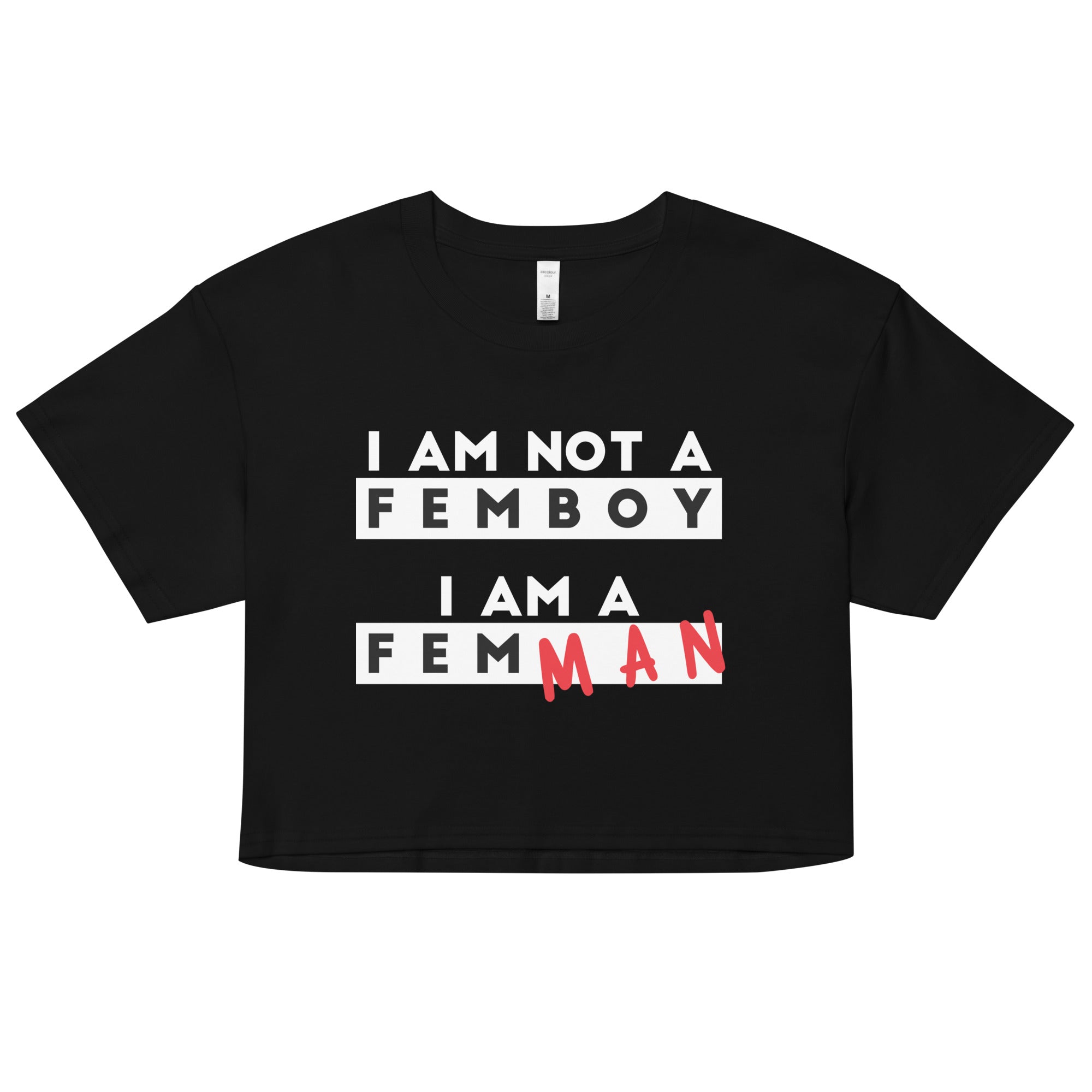 I Am Not a Femboy I Am a Femman crop top