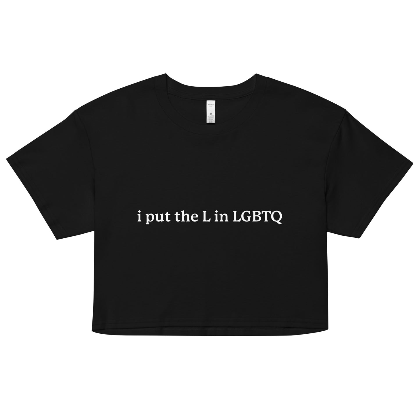 I Put the L in LGBTQ Women’s crop top