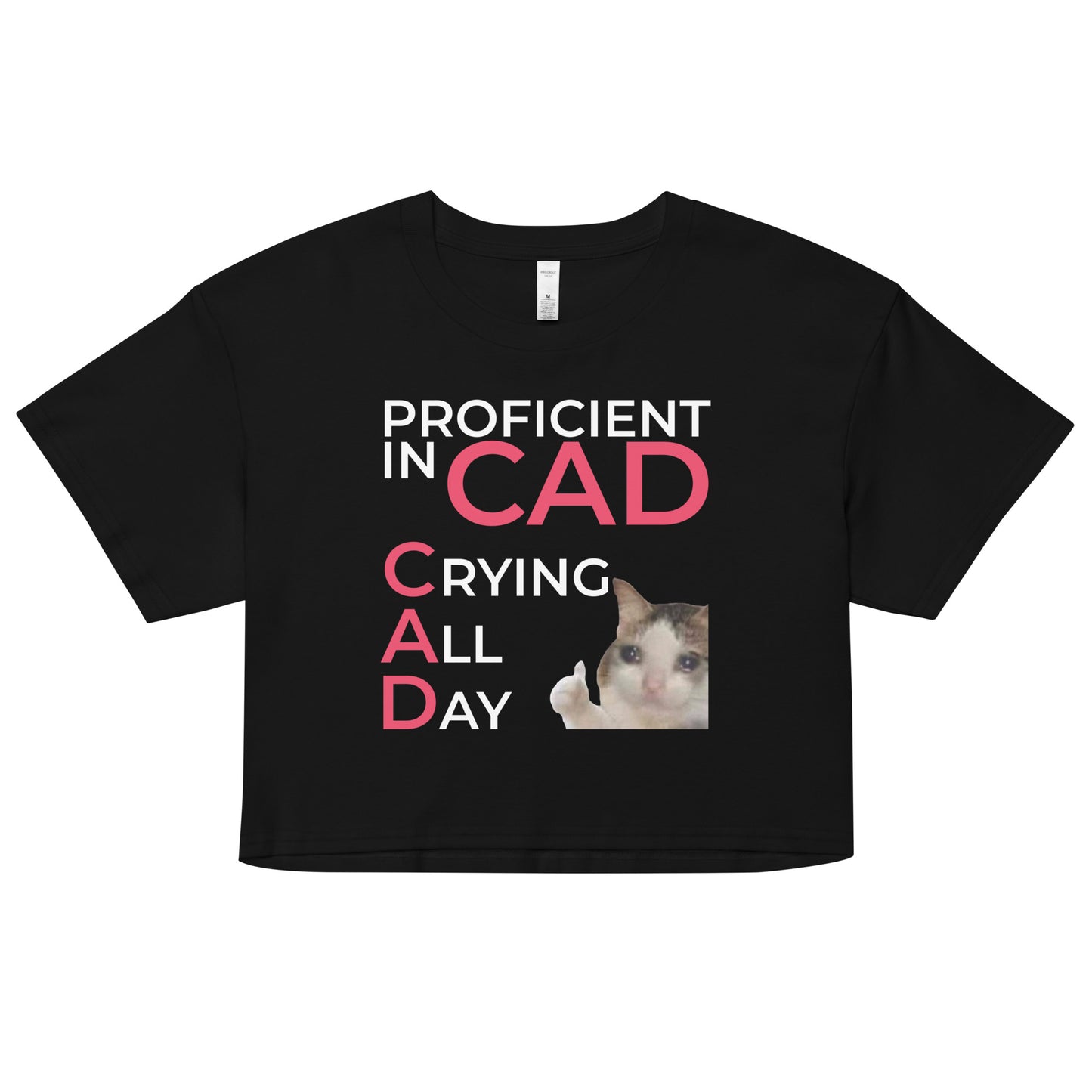 Proficient In CAD (Crying All Day) crop top