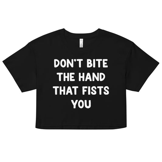Don't Bite the Hand That Fists You crop top