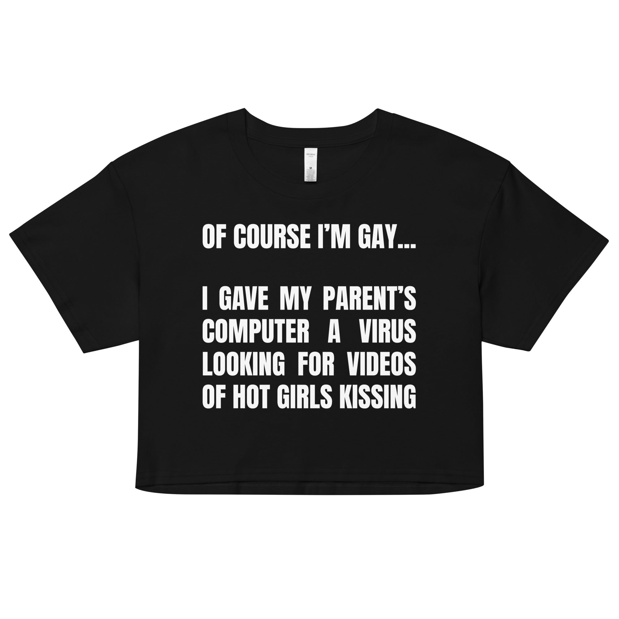 Of Course I'm Gay crop top