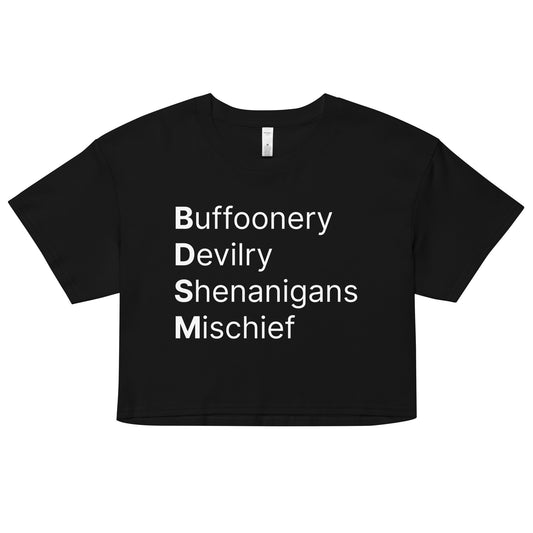 BDSM (Buffoonery, Devilry, Shenanigans, Mischief) crop top