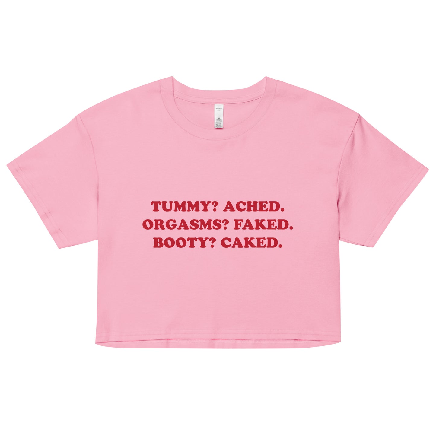 Tummy Ached Booty Caked crop top