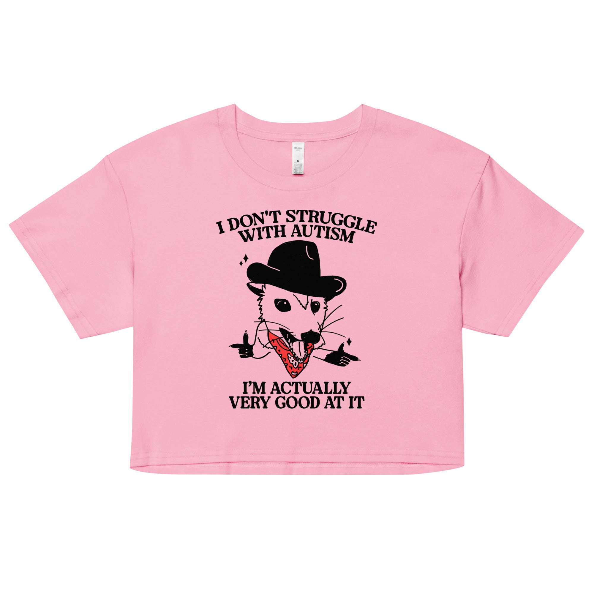 I Don't Struggle With Autism (Cowboy Possum) crop top