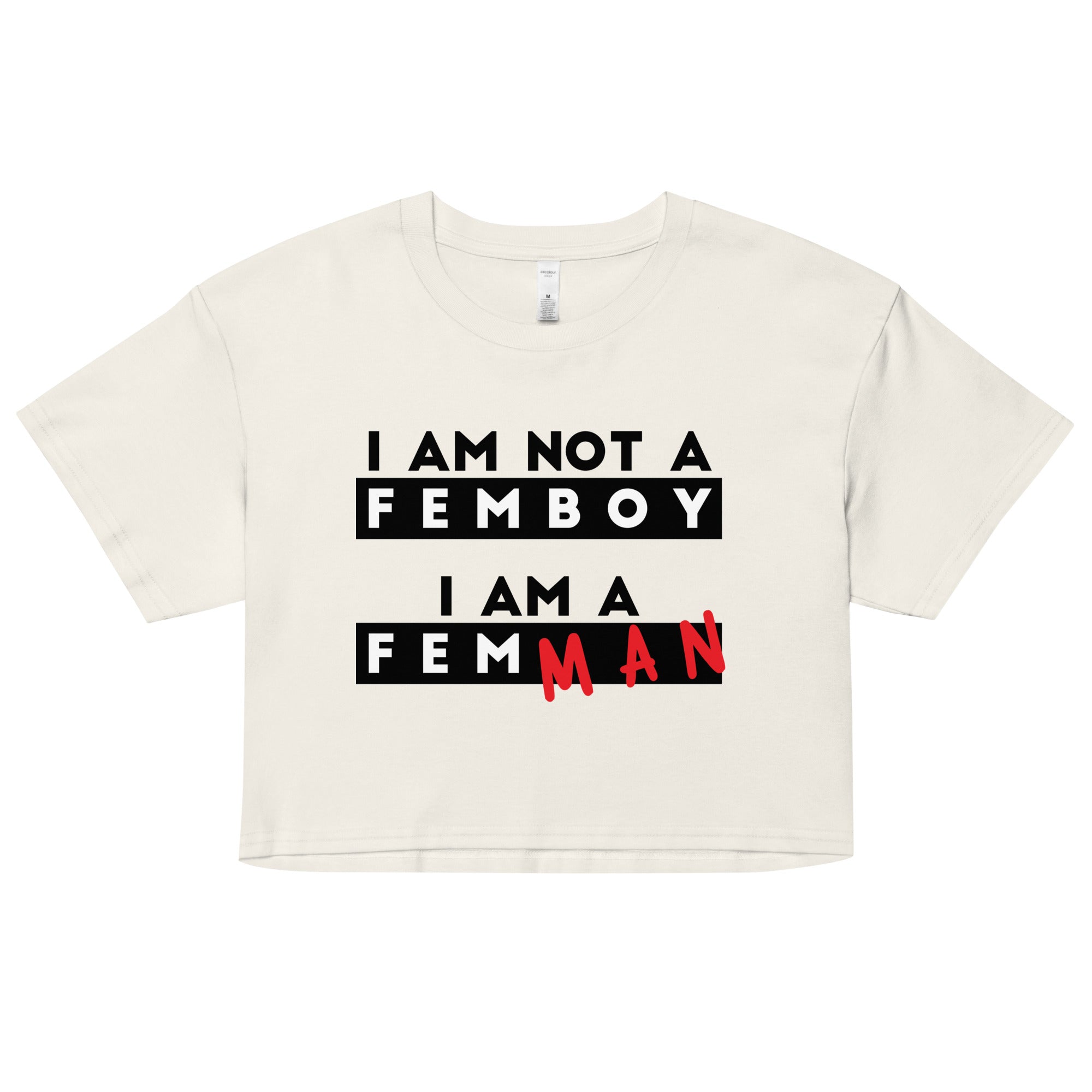 I Am Not a Femboy I Am a Femman crop top