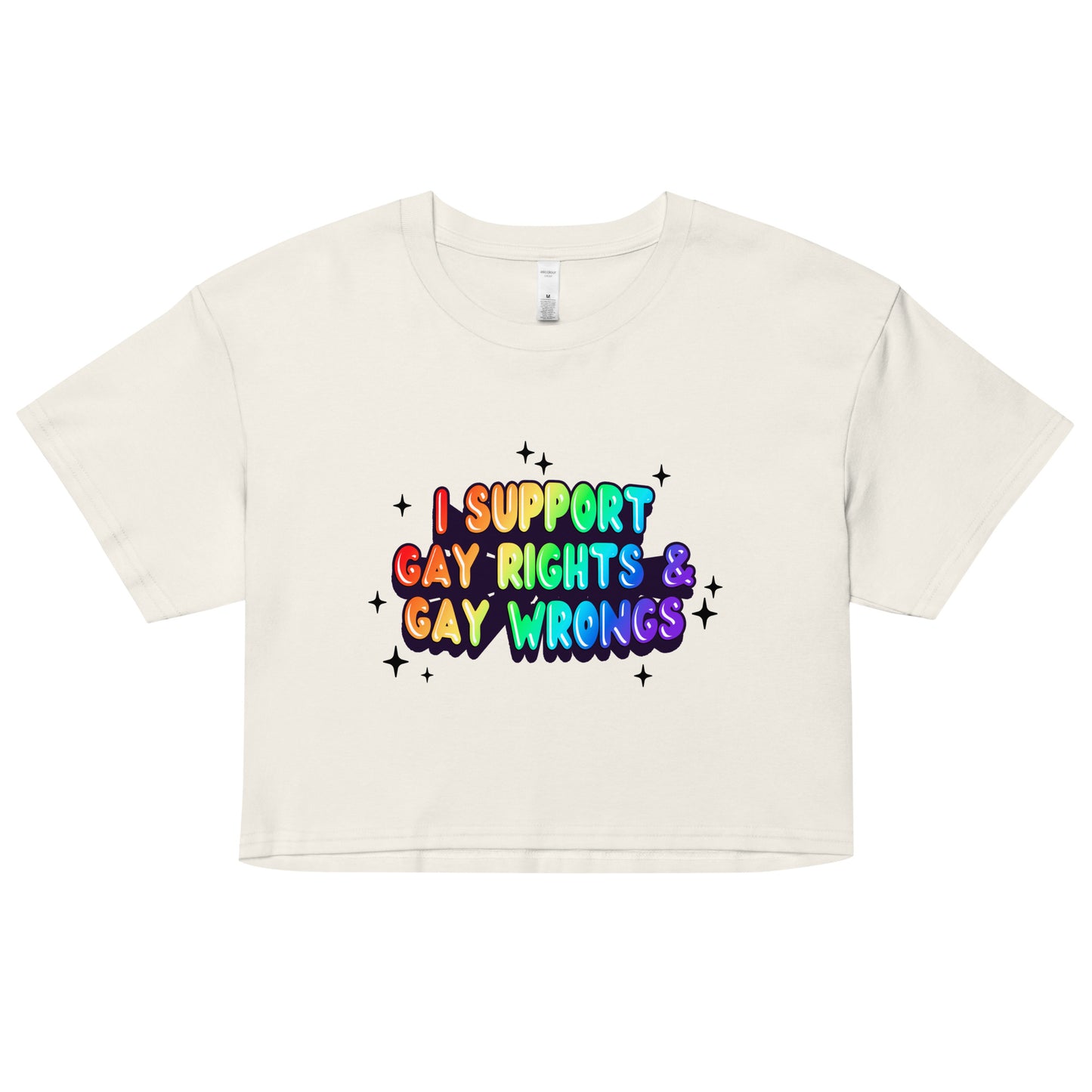 I Support Gay Rights & Gay Wrongs Women’s crop top