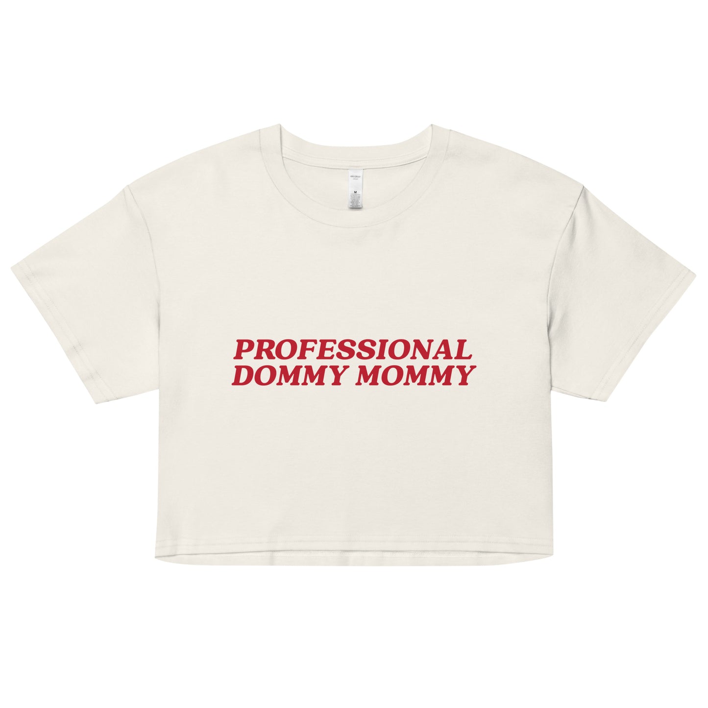 Professional Dommy Mommy crop top