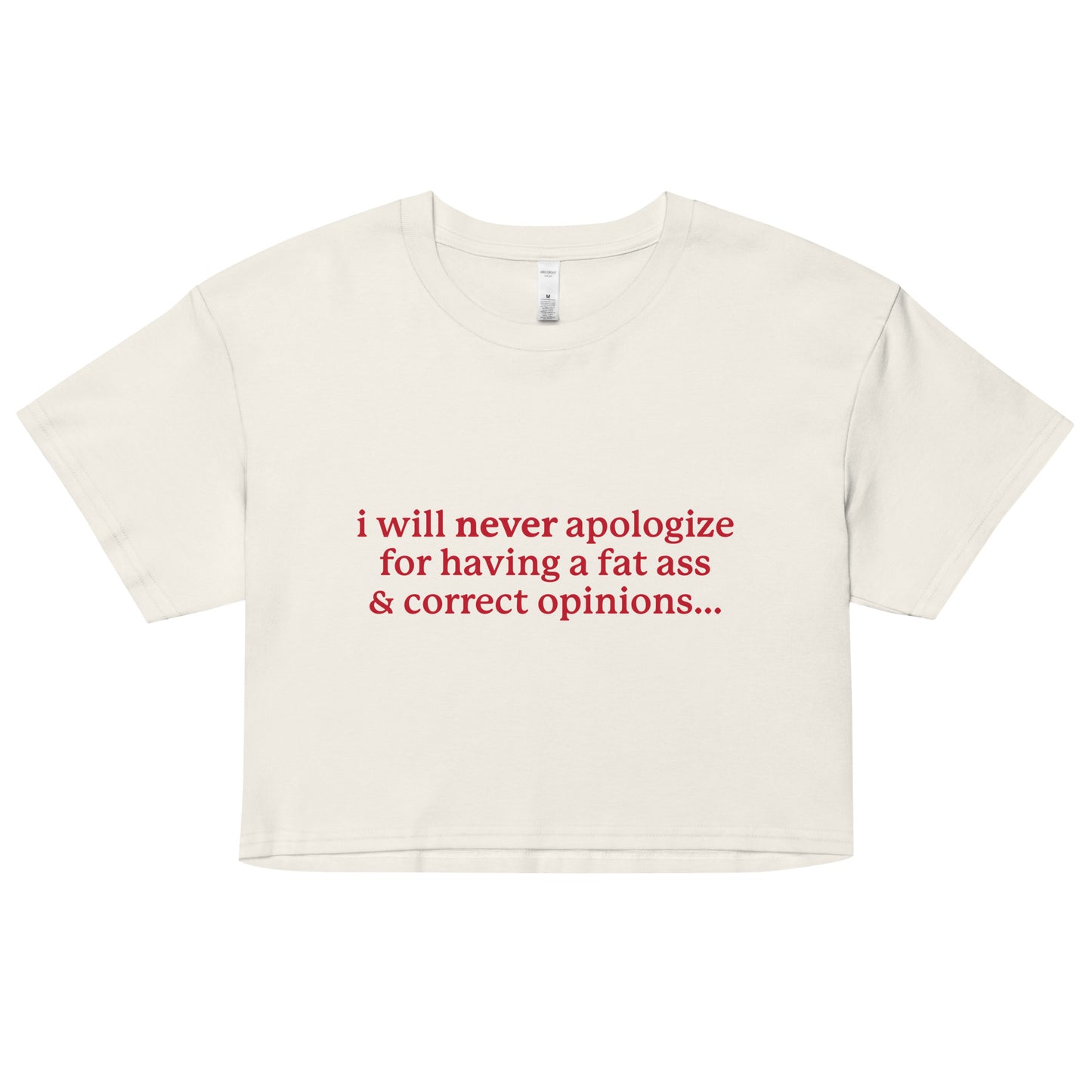 I Will Never Apologize (Fat Ass & Correct Opinions) crop top