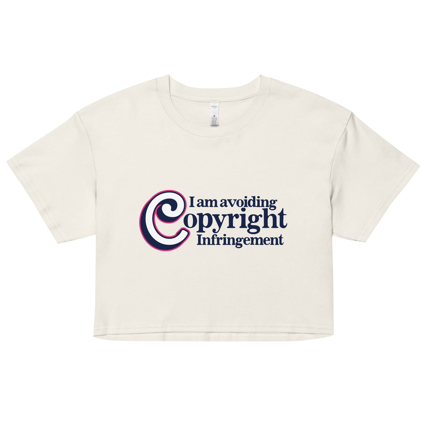 I Am Avoiding Copyright Infringement crop top