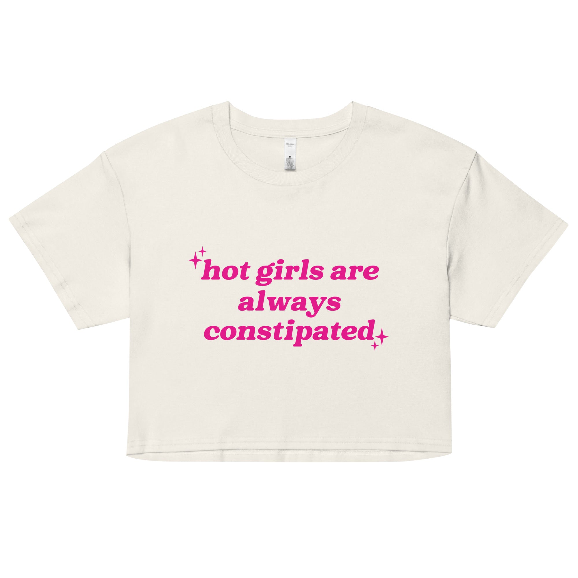 Hot Girls Are Always Constipated crop top