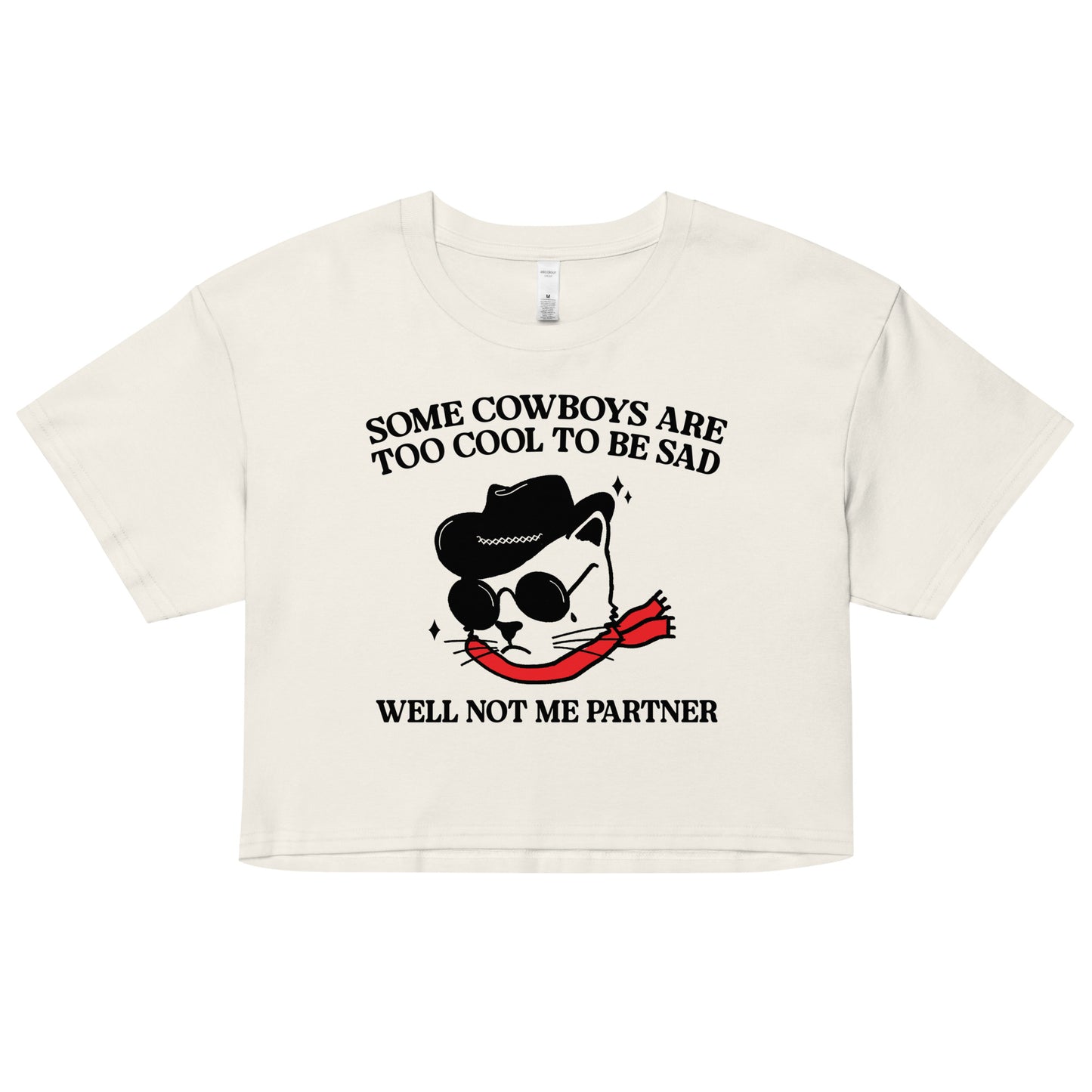 Some Cowboys Are Too Cool to be Sad crop top
