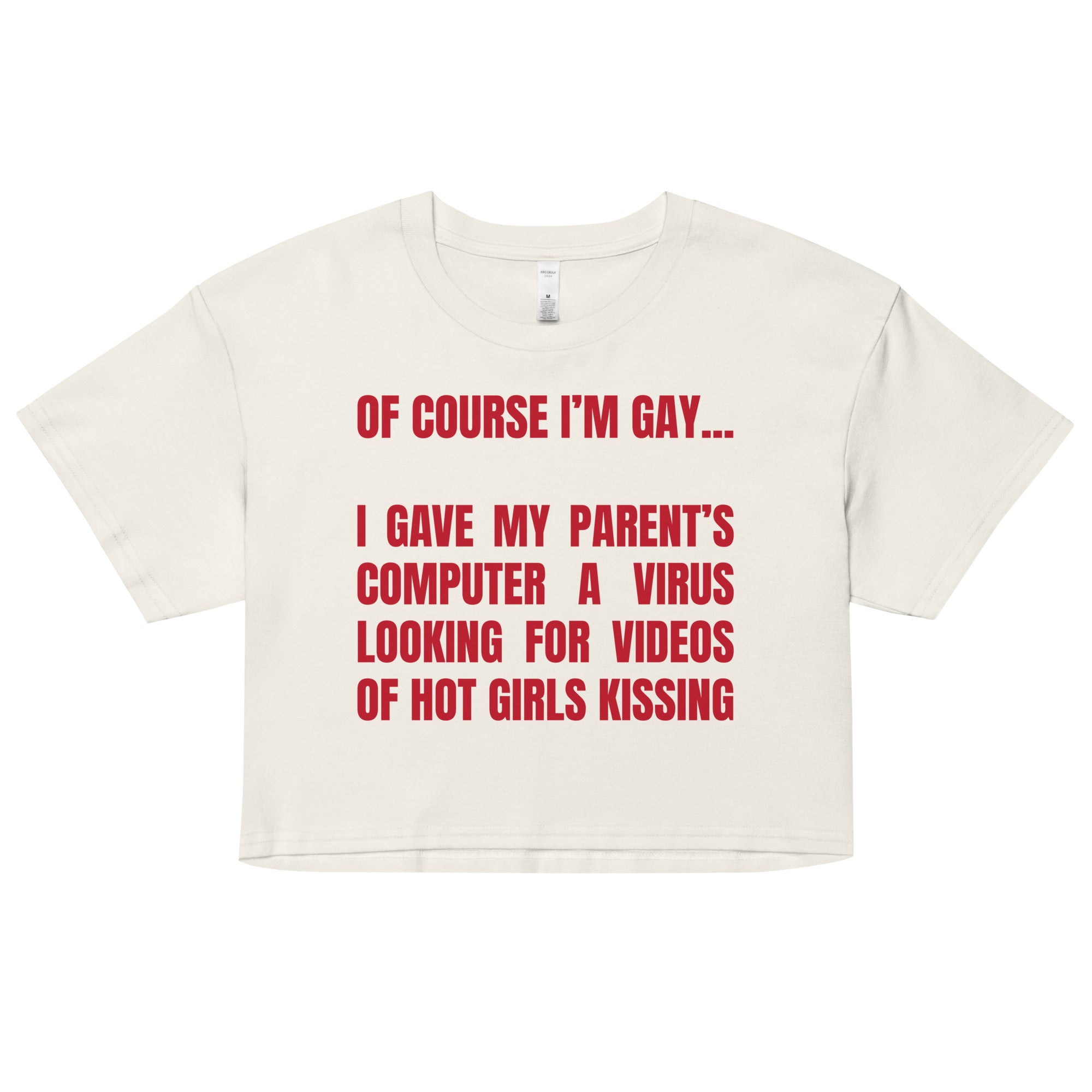 Of Course I'm Gay crop top