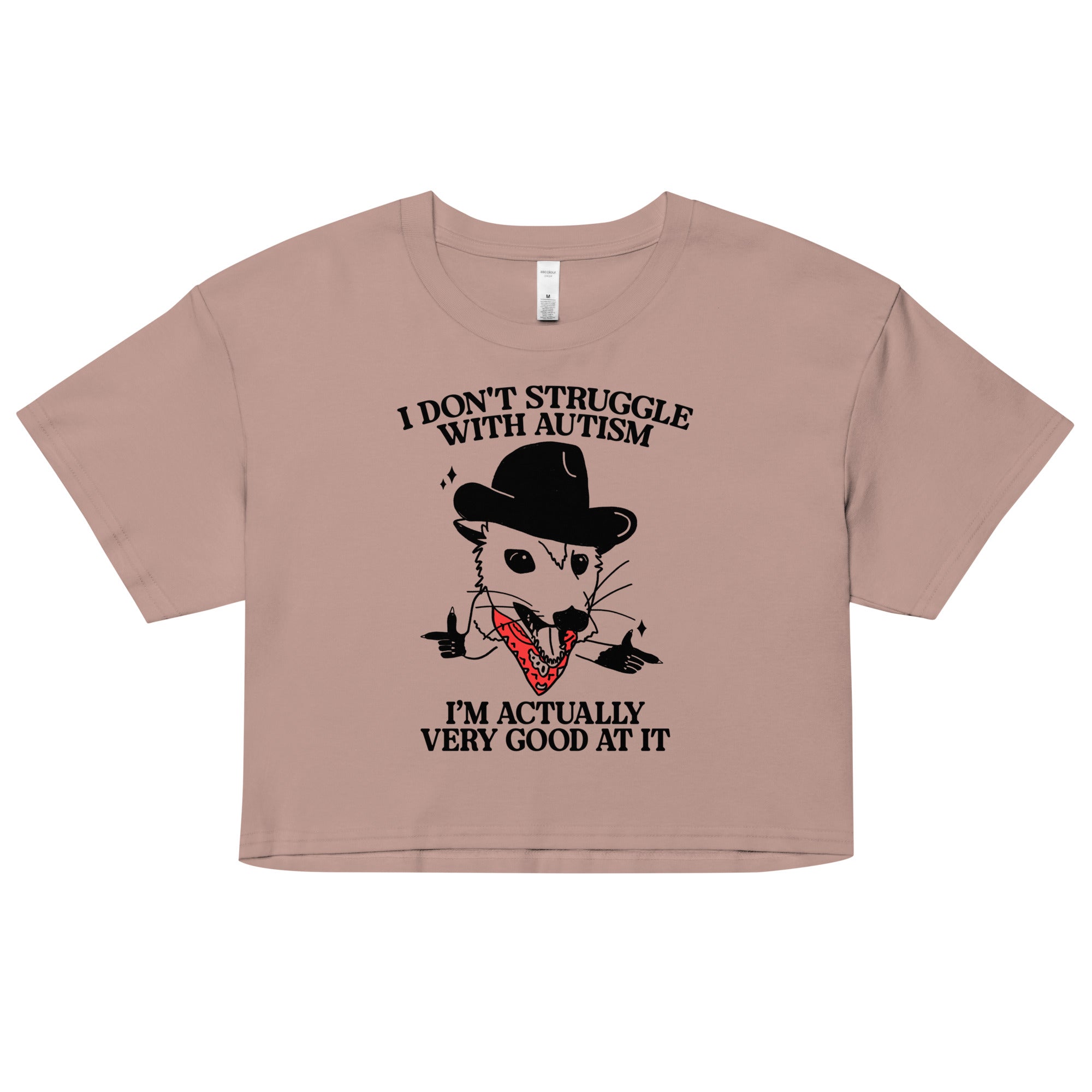 I Don't Struggle With Autism (Cowboy Possum) crop top