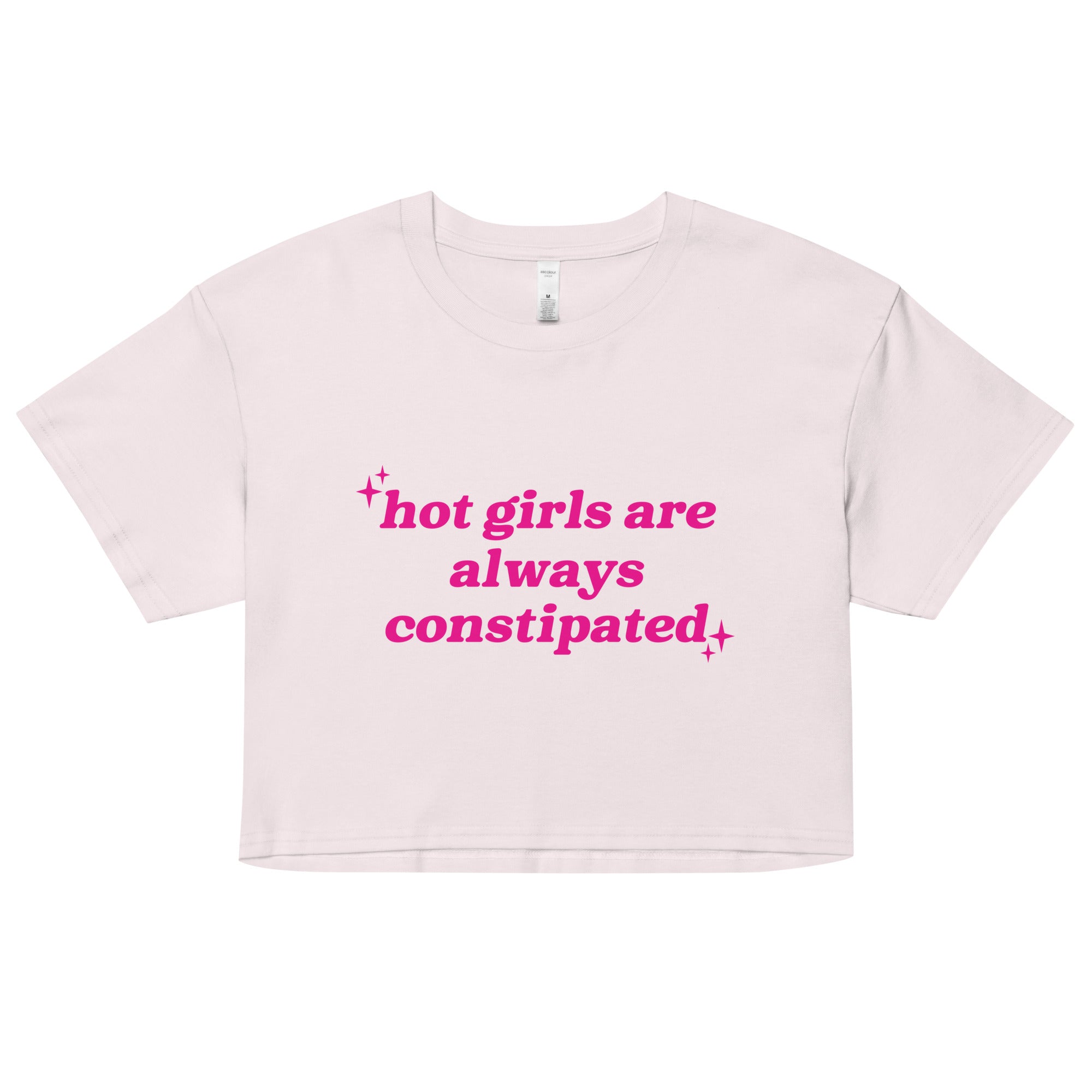 Hot Girls Are Always Constipated crop top